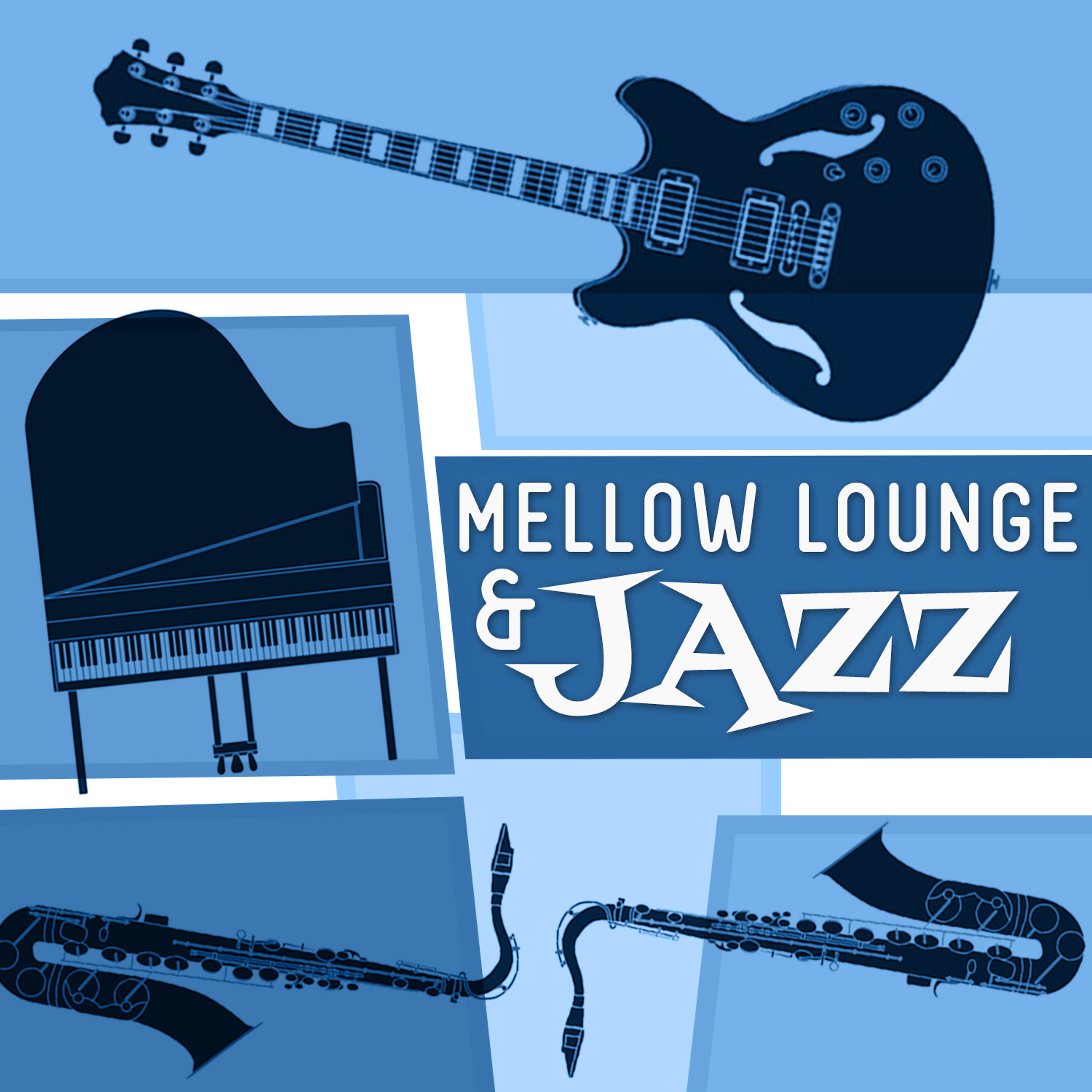Постер альбома Mellow Lounge & Jazz