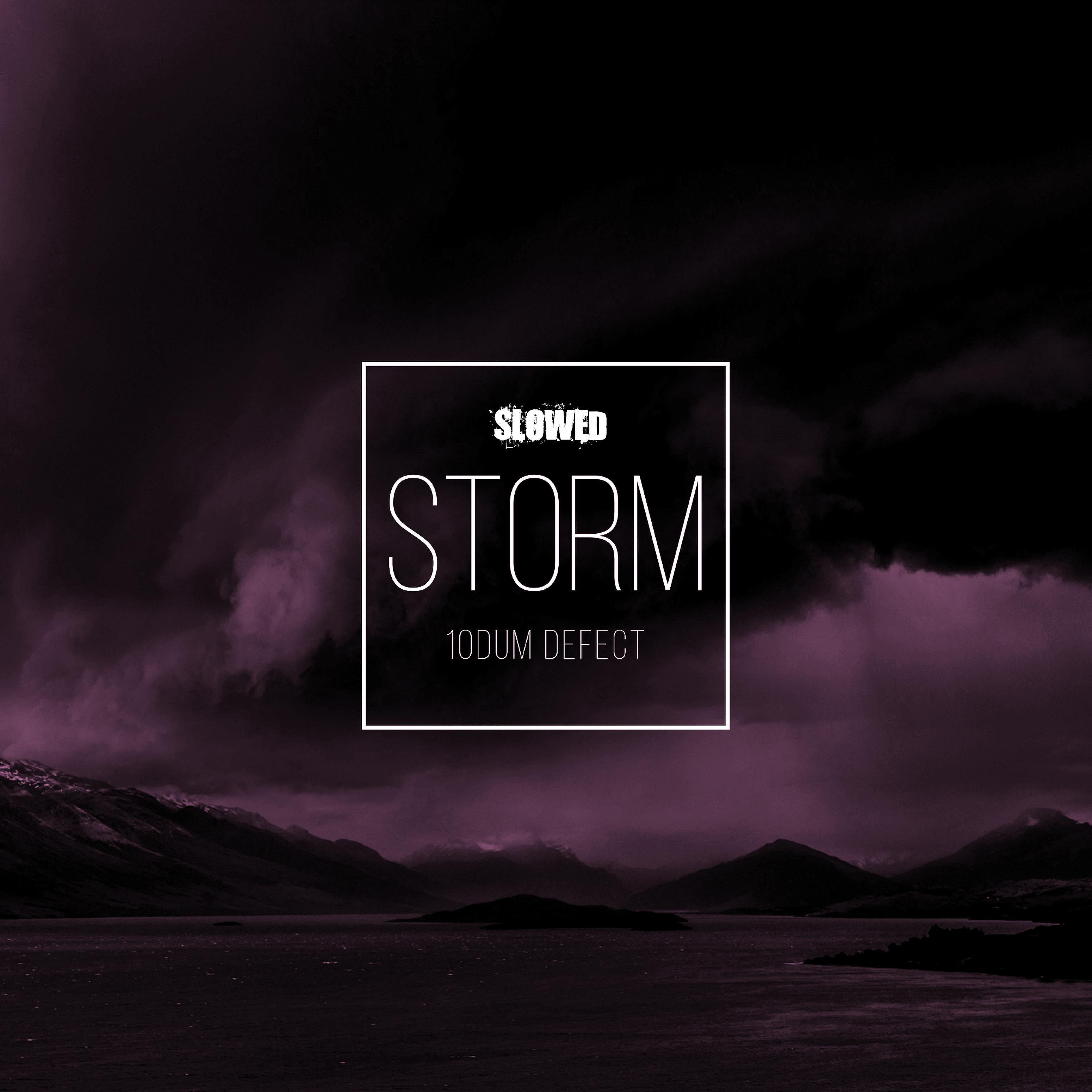 Постер альбома Storm (Slowed)