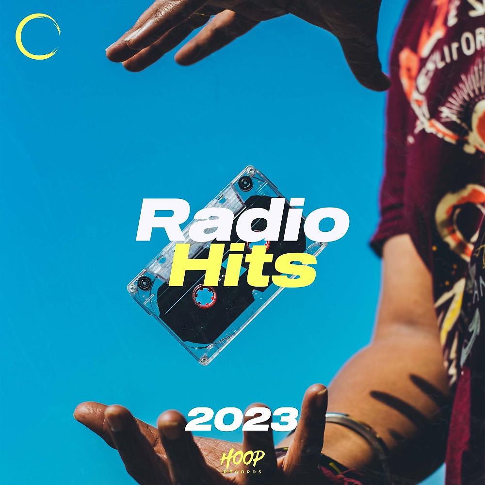 Постер альбома Радио Хиты 2023: Лучшие радио-хиты, выбранные Hoop Records