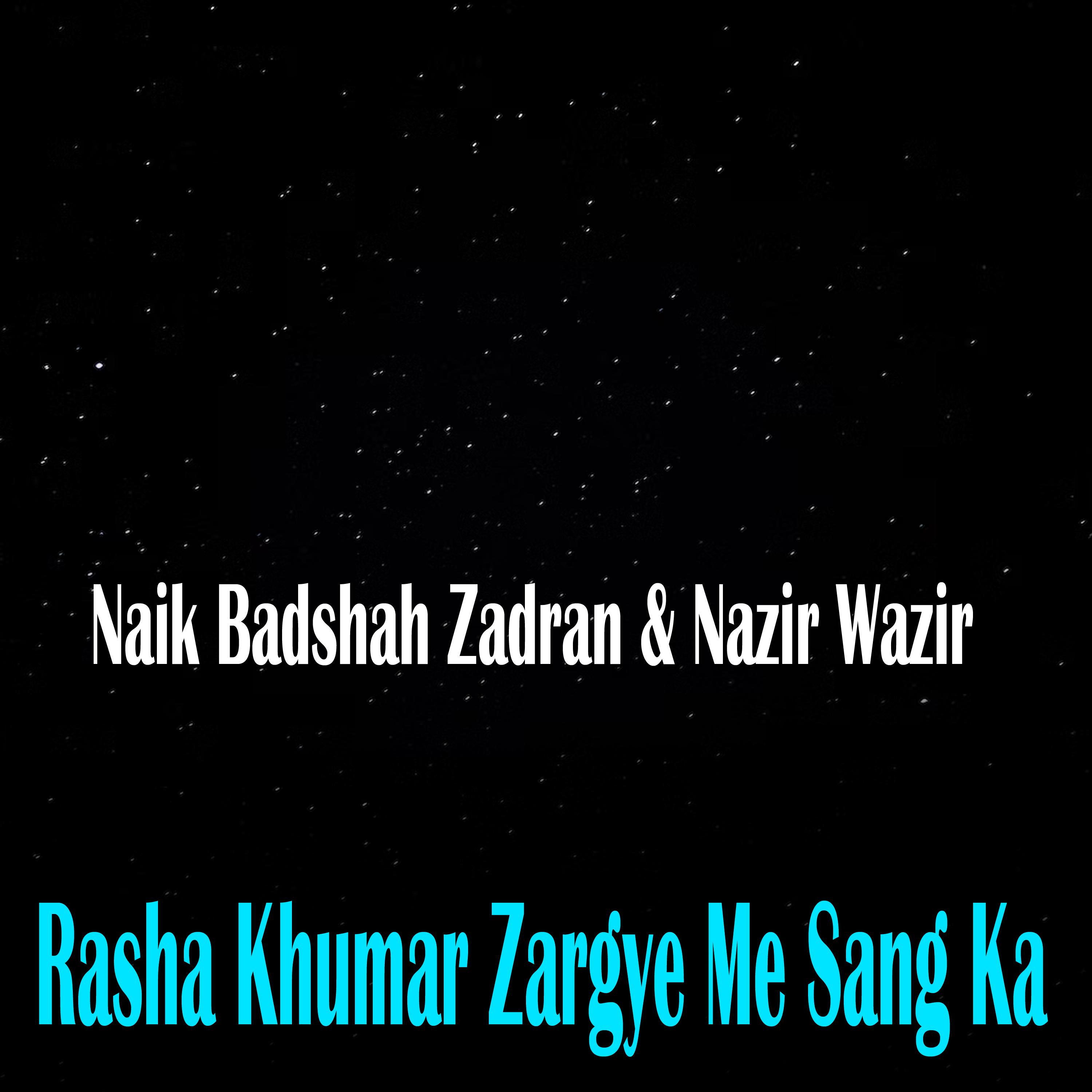 Постер альбома Rasha Khumar Zargye Me Sang Ka