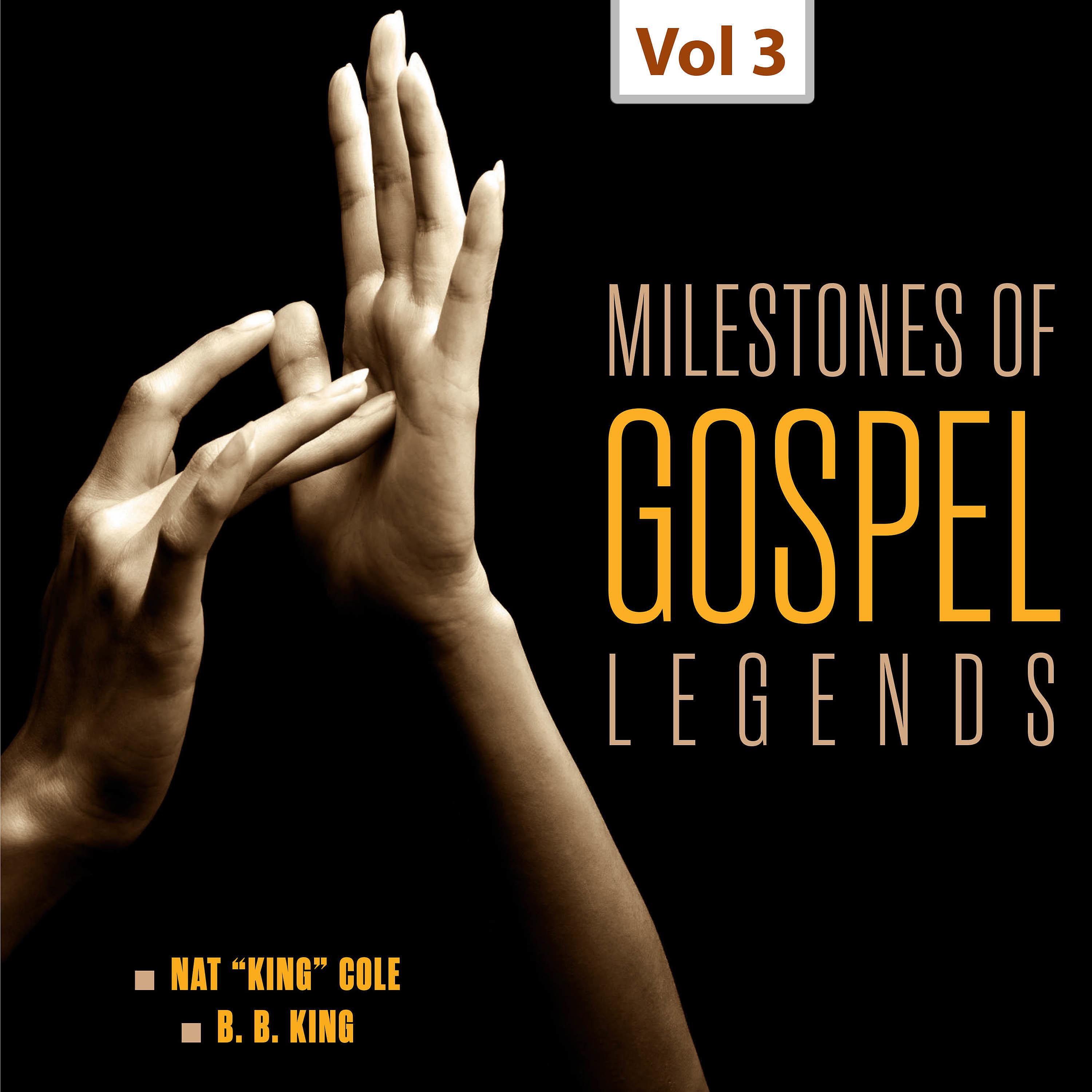 Постер альбома Milestones of Gospel Legends, Viol. 3
