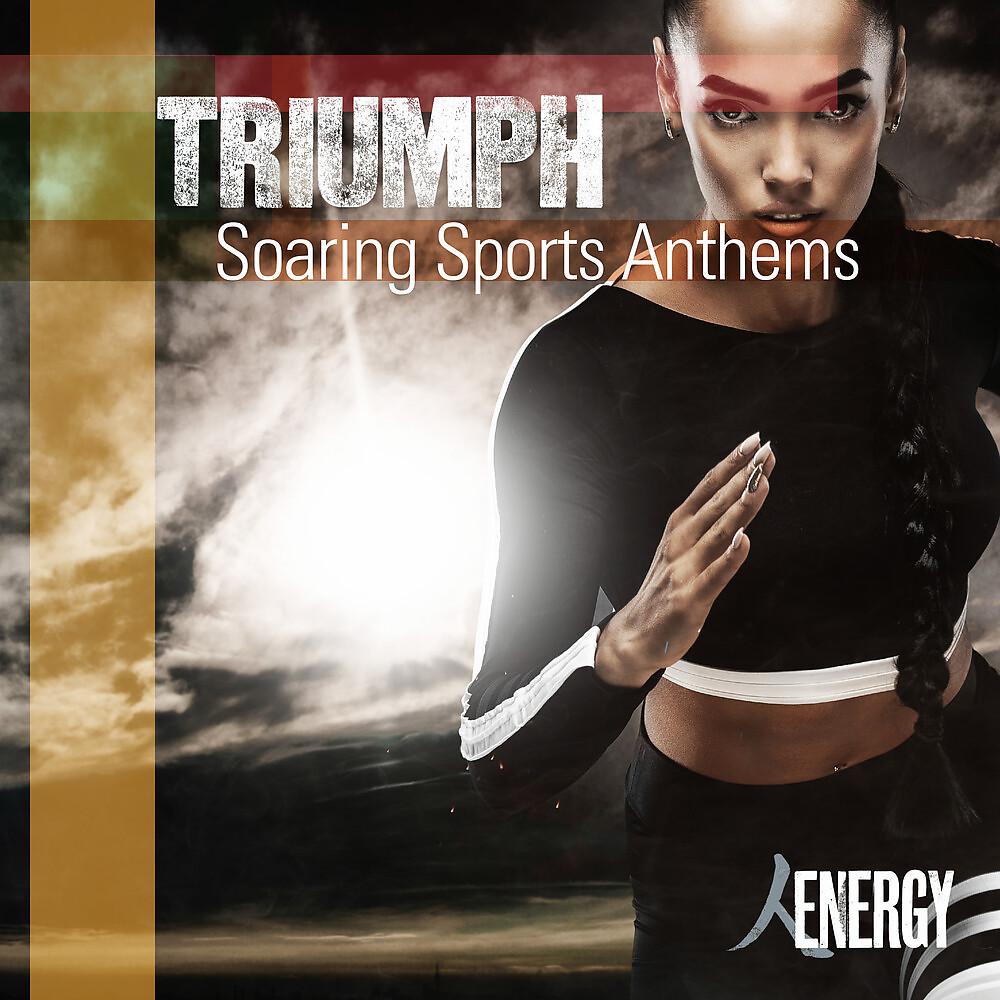 Постер альбома Triumph - Soaring Sports Anthems
