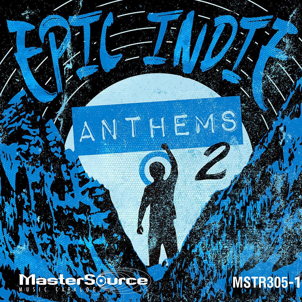 Постер альбома Epic Indie Anthems 2