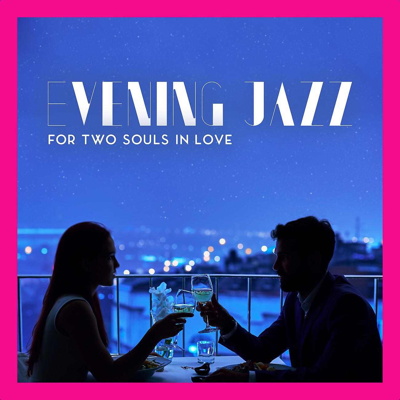 Постер альбома Evening Jazz for Two Souls in Love