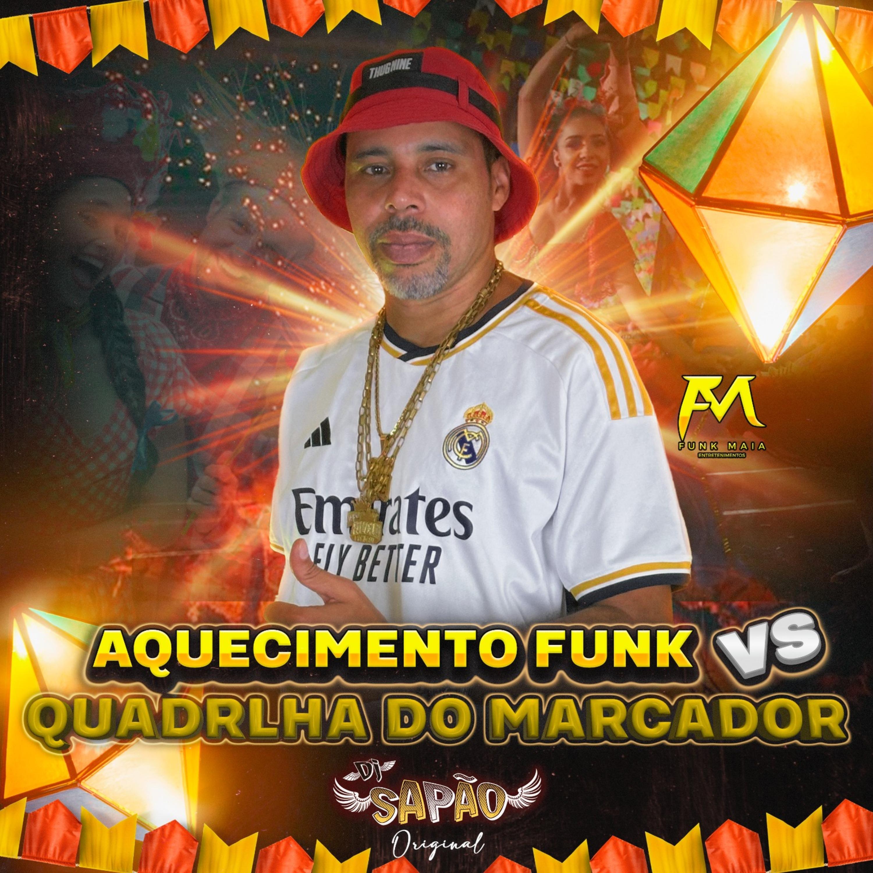 Постер альбома Aquecimento Funk Vs Quadrilha do Marcador