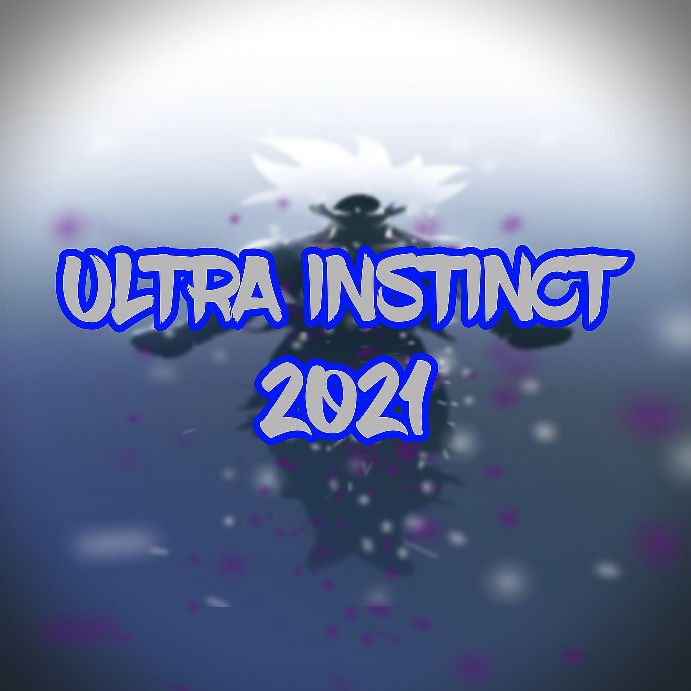 Постер альбома Ultra Instinct 2021