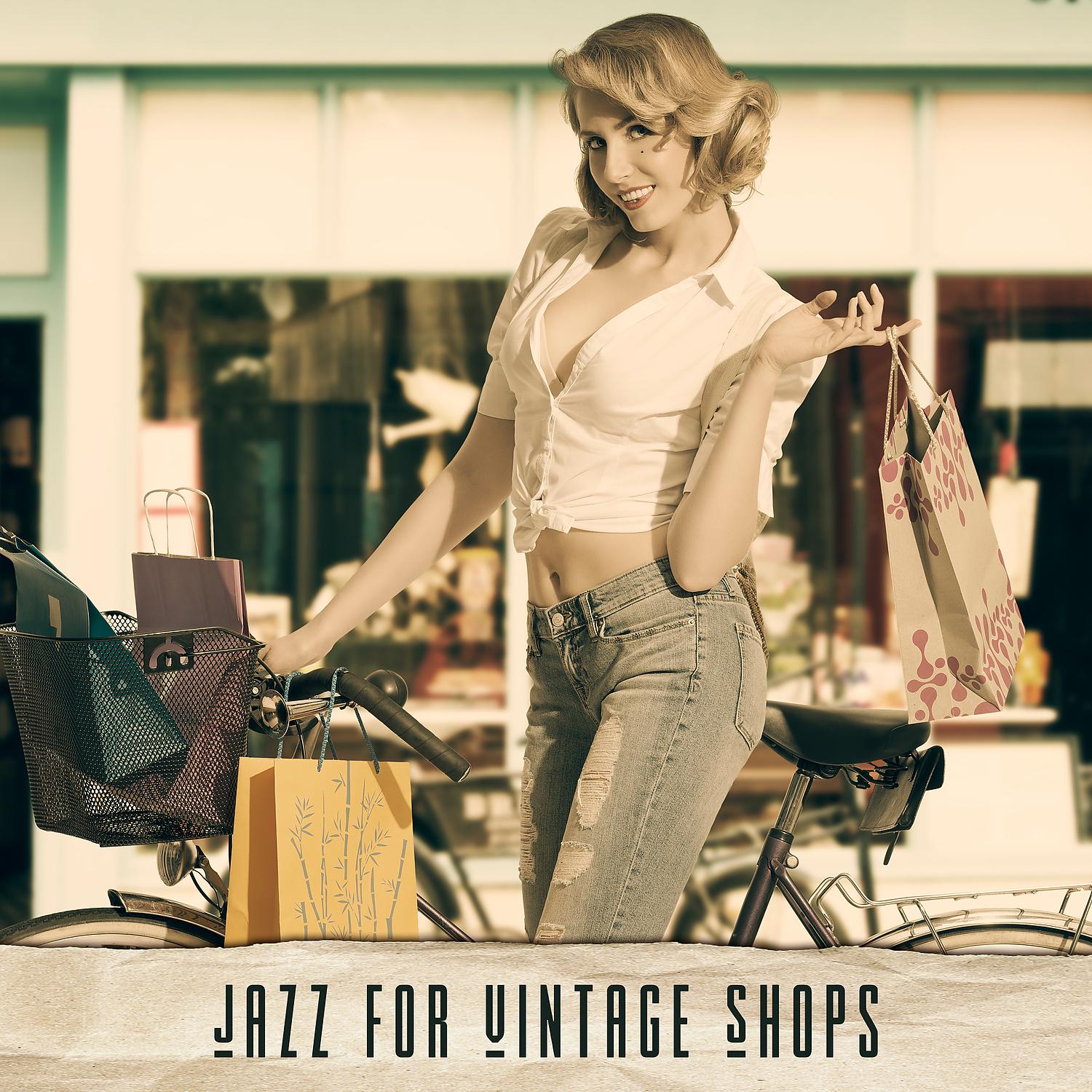 Постер альбома Jazz for Vintage Shops: Best Retro Instrumental Music, Shop Background Style