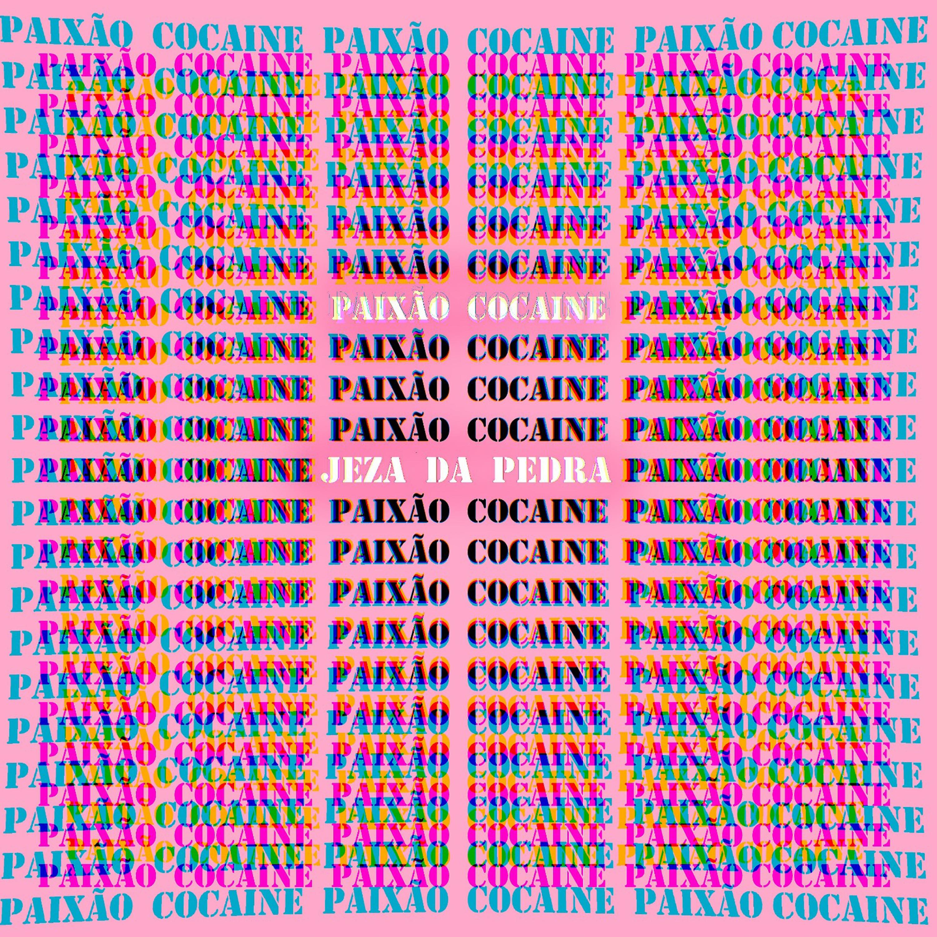 Постер альбома Paixão Cocaine