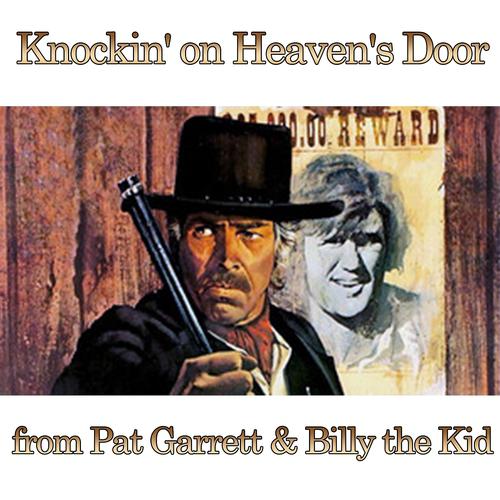Постер альбома Knockin' on heaven's door (From Pat Garrett & Billy the Kid)