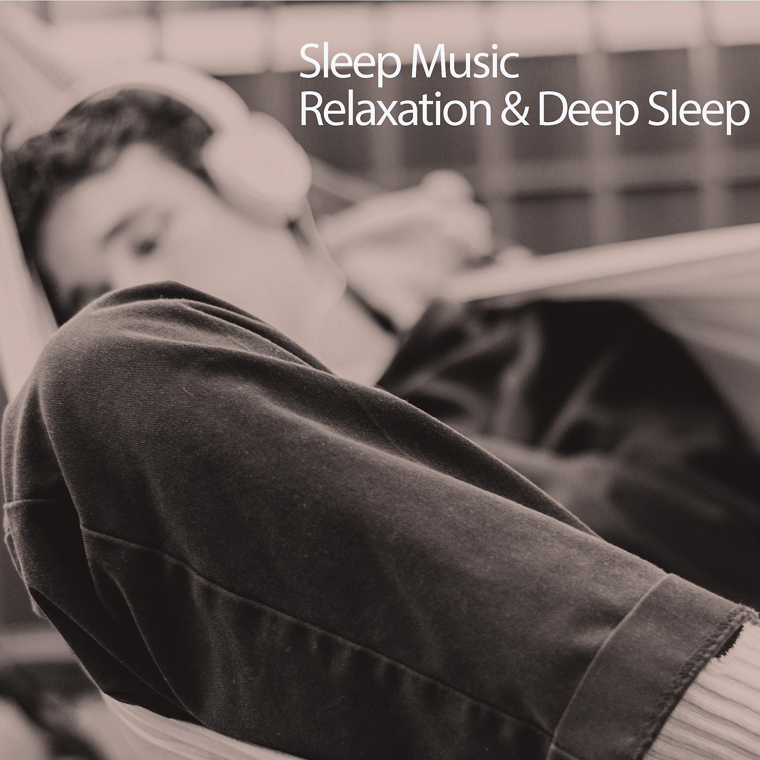 Постер альбома Sleep Music Relaxation & Deep Sleep
