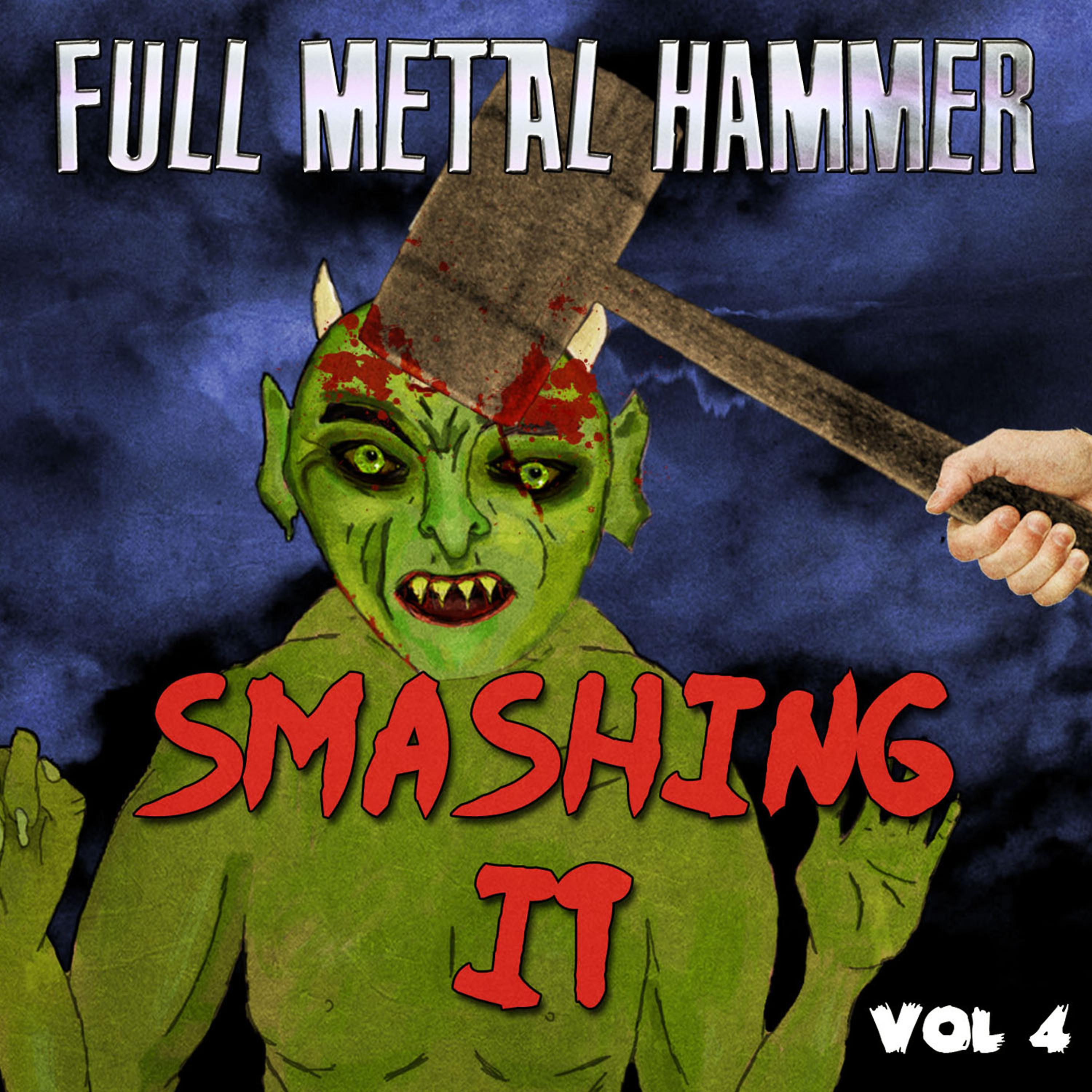 Постер альбома Full Metal Hammer - Smashing It, Vol. 4