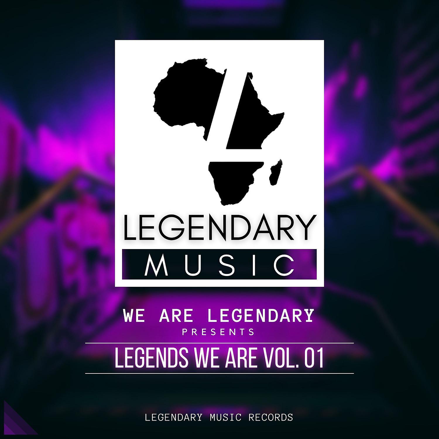 Постер альбома We Are Legendary Presents: Legends We Are, Vol. 1