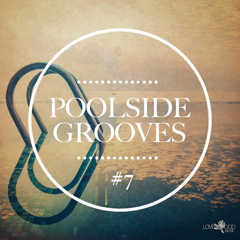 Постер альбома Poolside Grooves #7