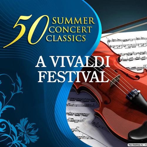 Постер альбома 50 Summer Concert Classics: A Vivaldi Festival