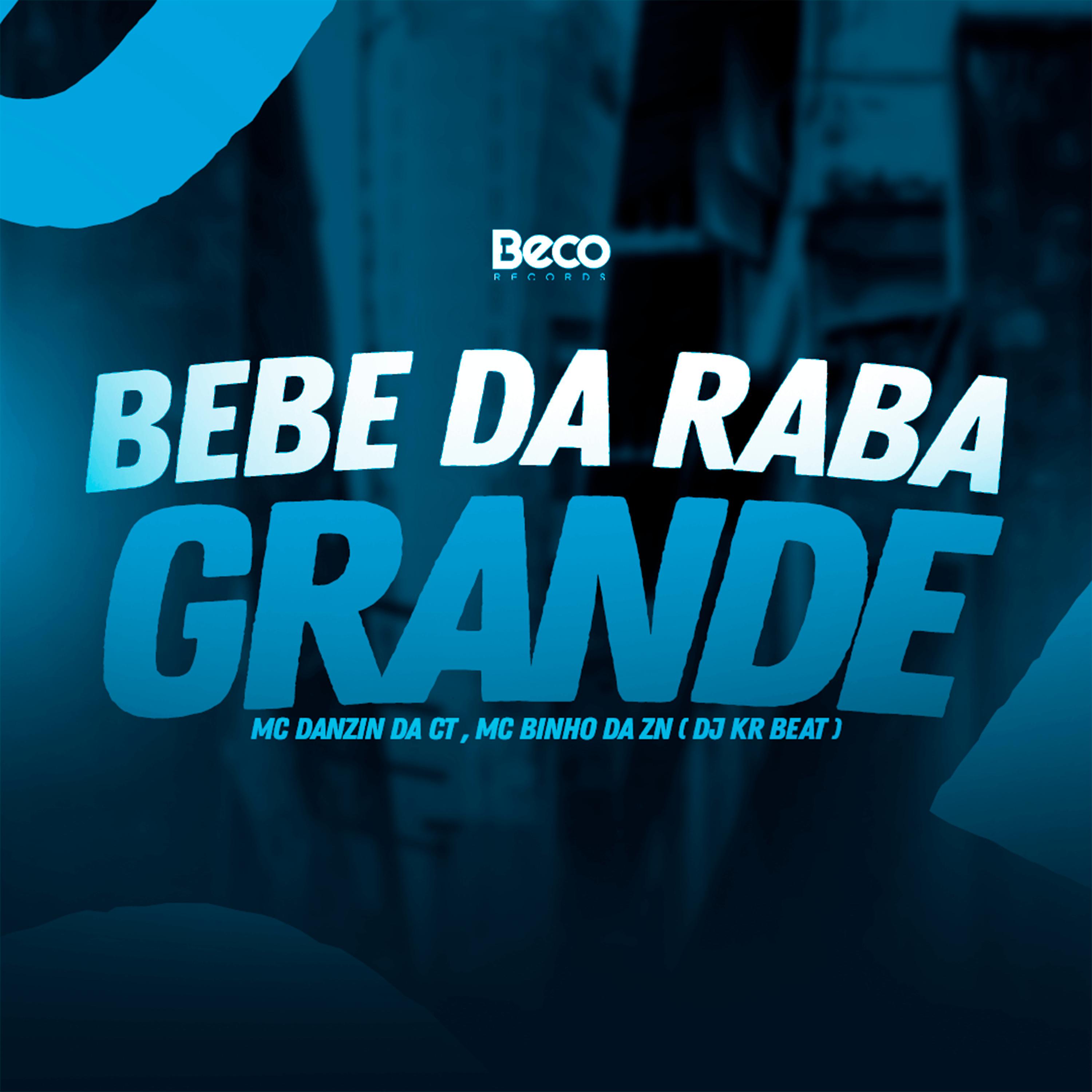 Постер альбома Bebê da Raba Grande