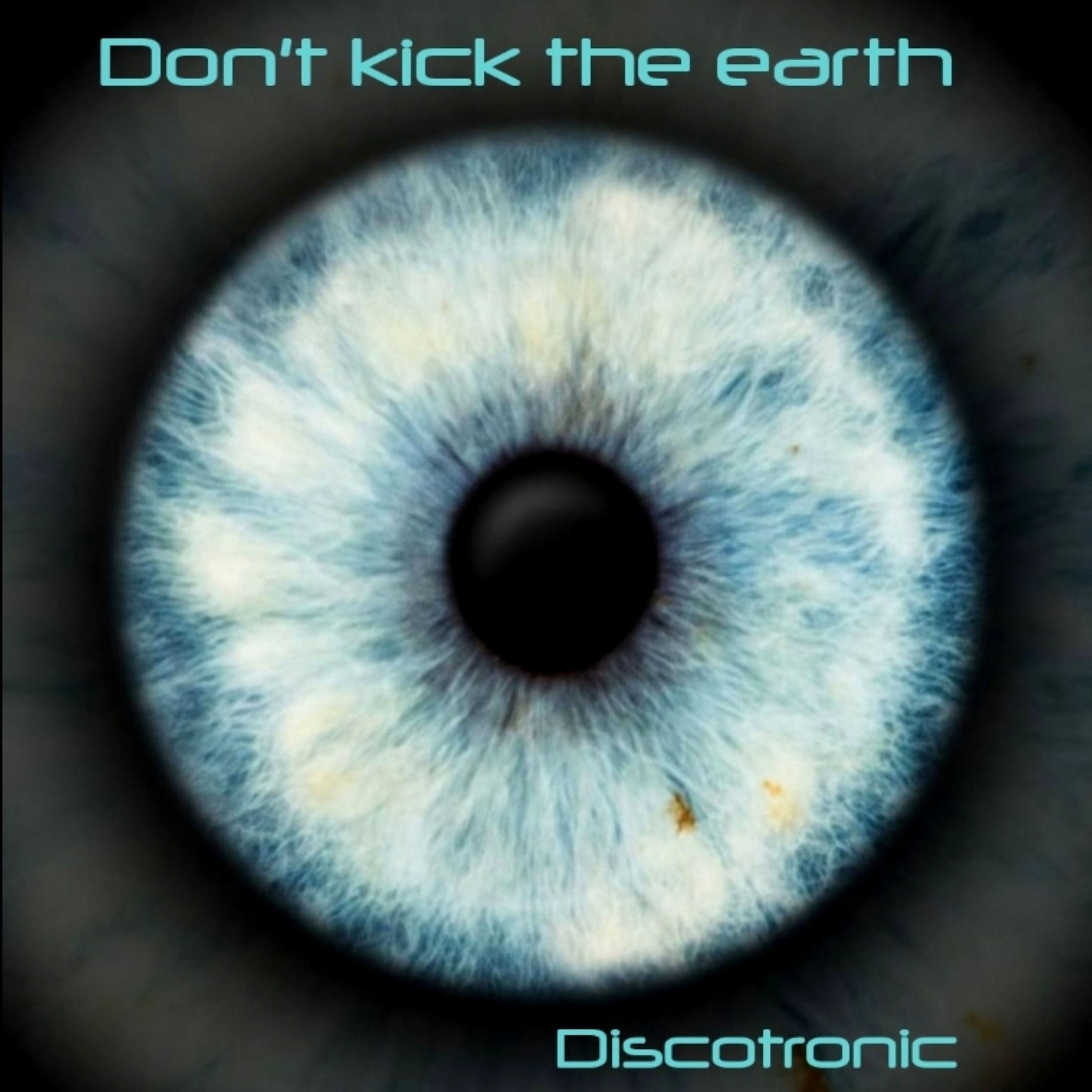 Постер альбома Don´t Kick the Earth (New Generation Version)