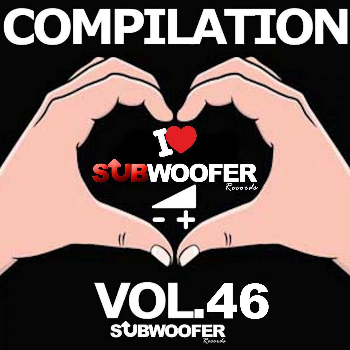 Постер альбома I Love Subwoofer Records Techno Compilation, Vol. 46 ( Greatest Hits )