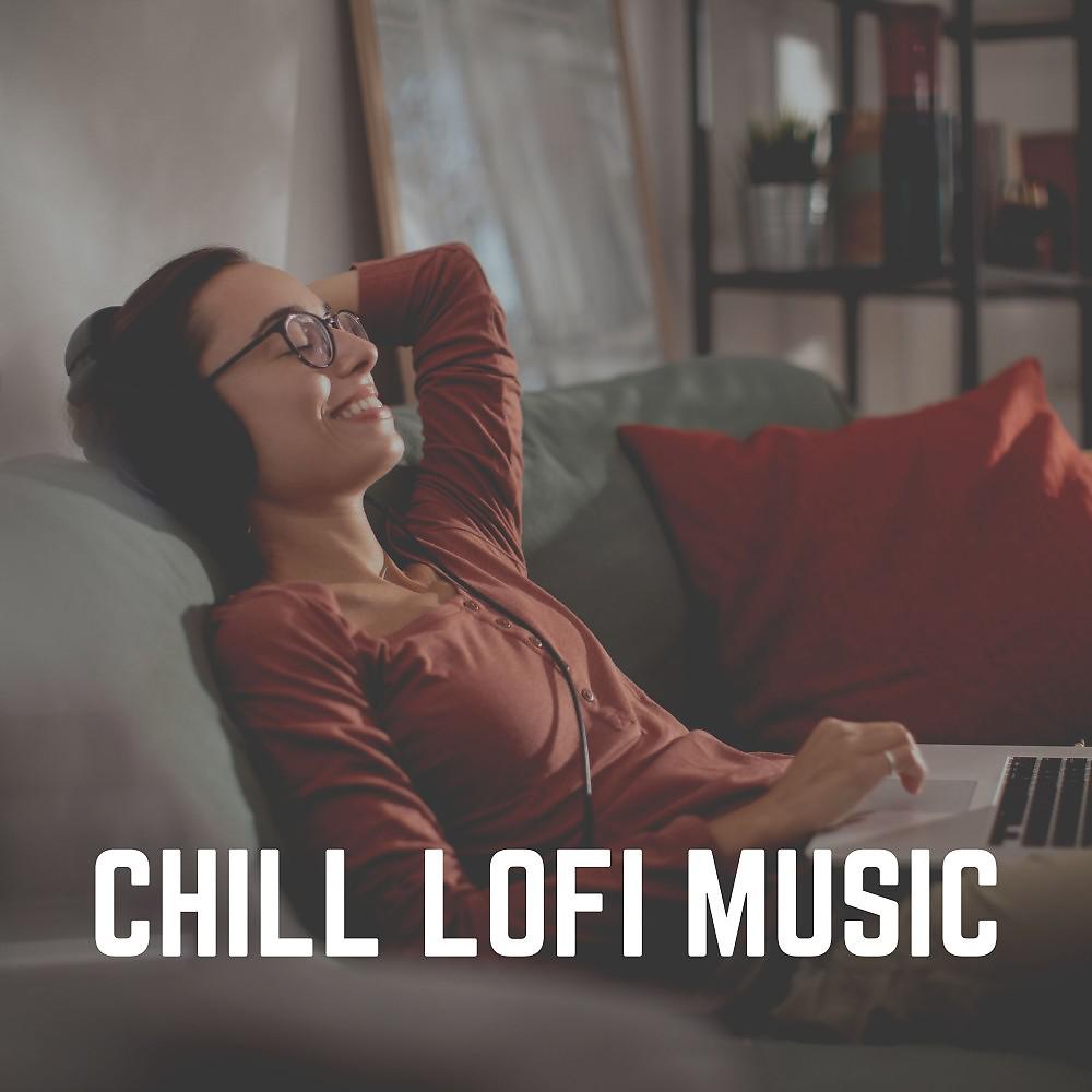 Постер альбома Chill Lofi Music