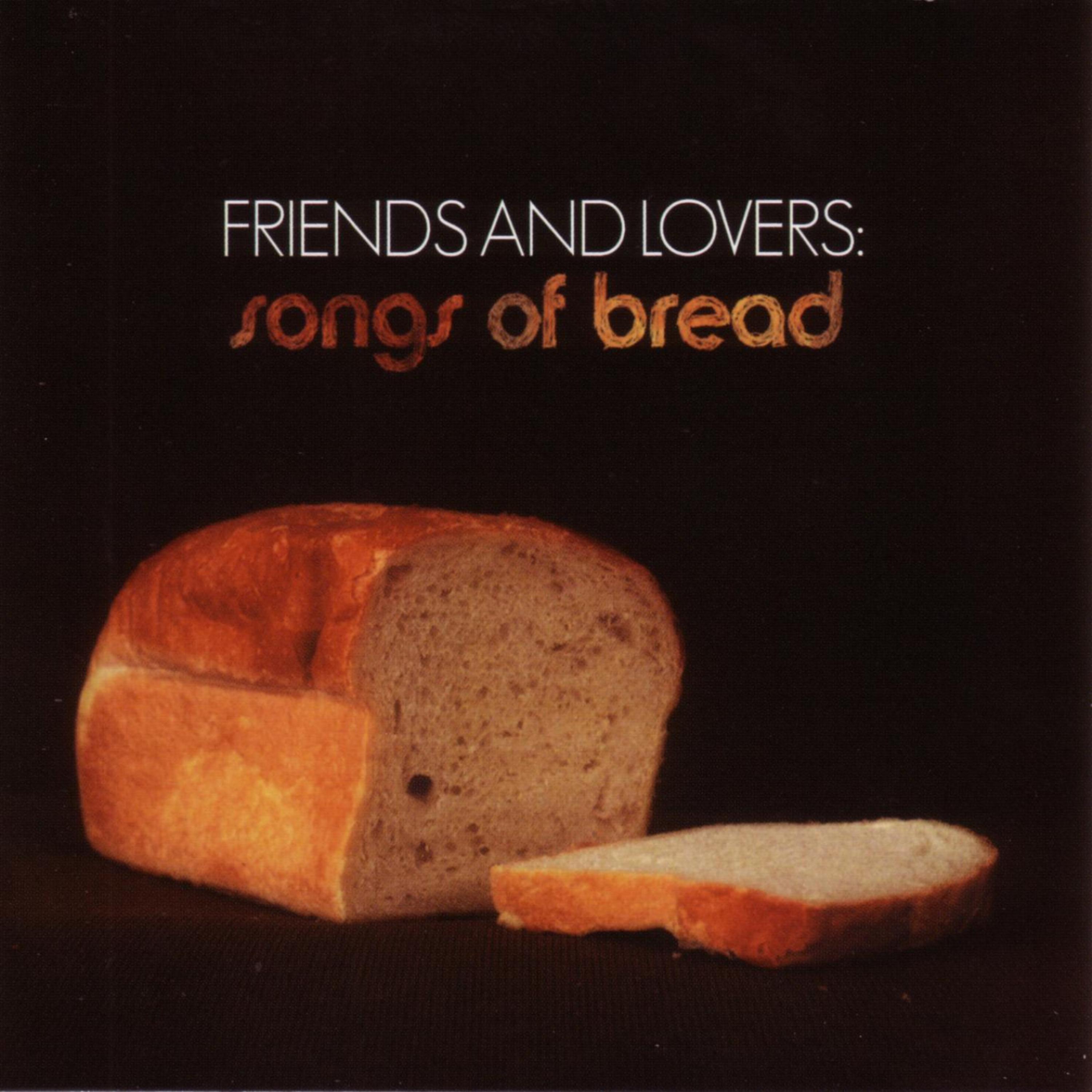 Постер альбома Friends and Lovers: Songs of Bread