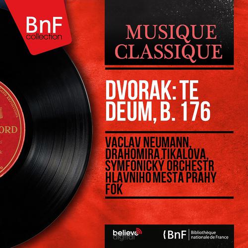 Постер альбома Dvořák: Te Deum, B. 176 (Stereo Version)