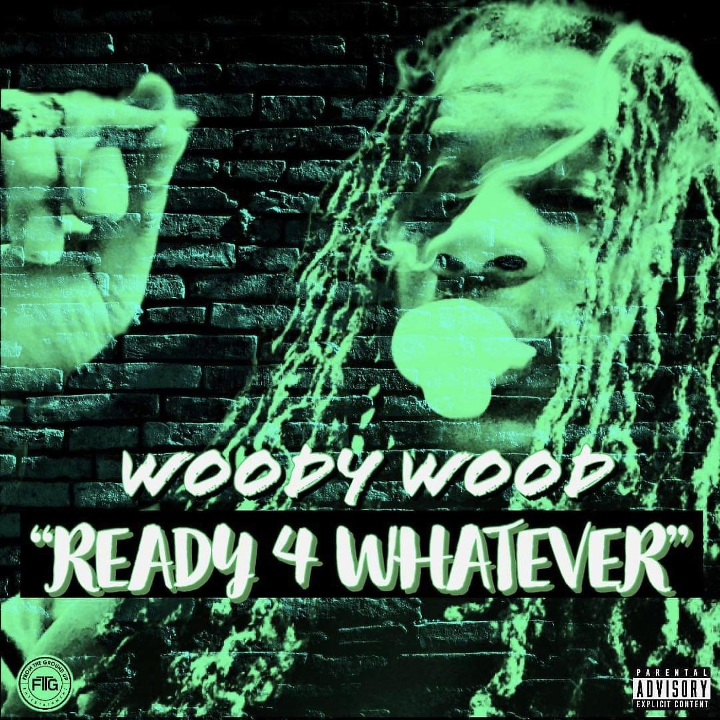 Постер альбома Woody Wood “Ready 4 Whatever”