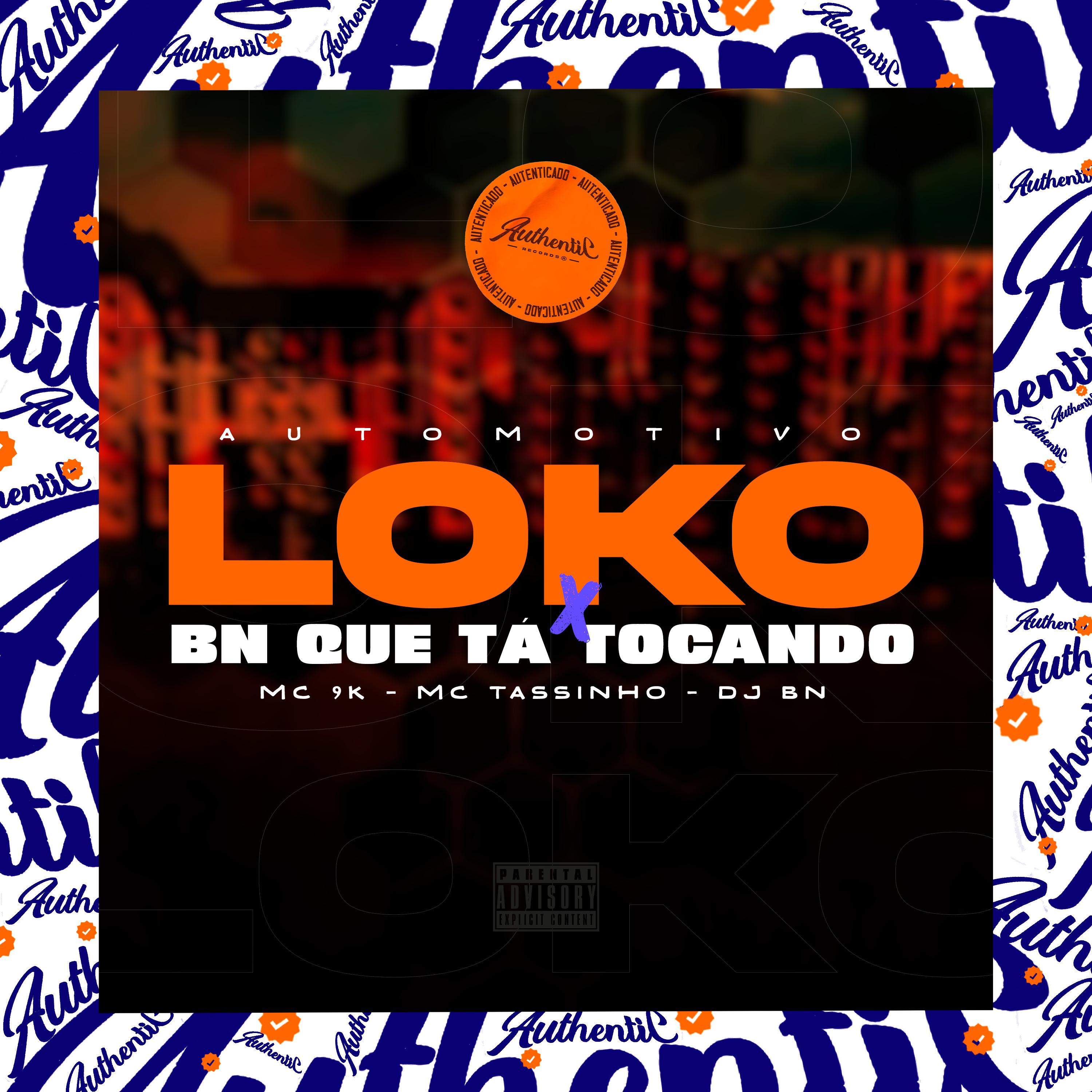 Постер альбома Automotivo Loko X Bn Que Tá Tocando