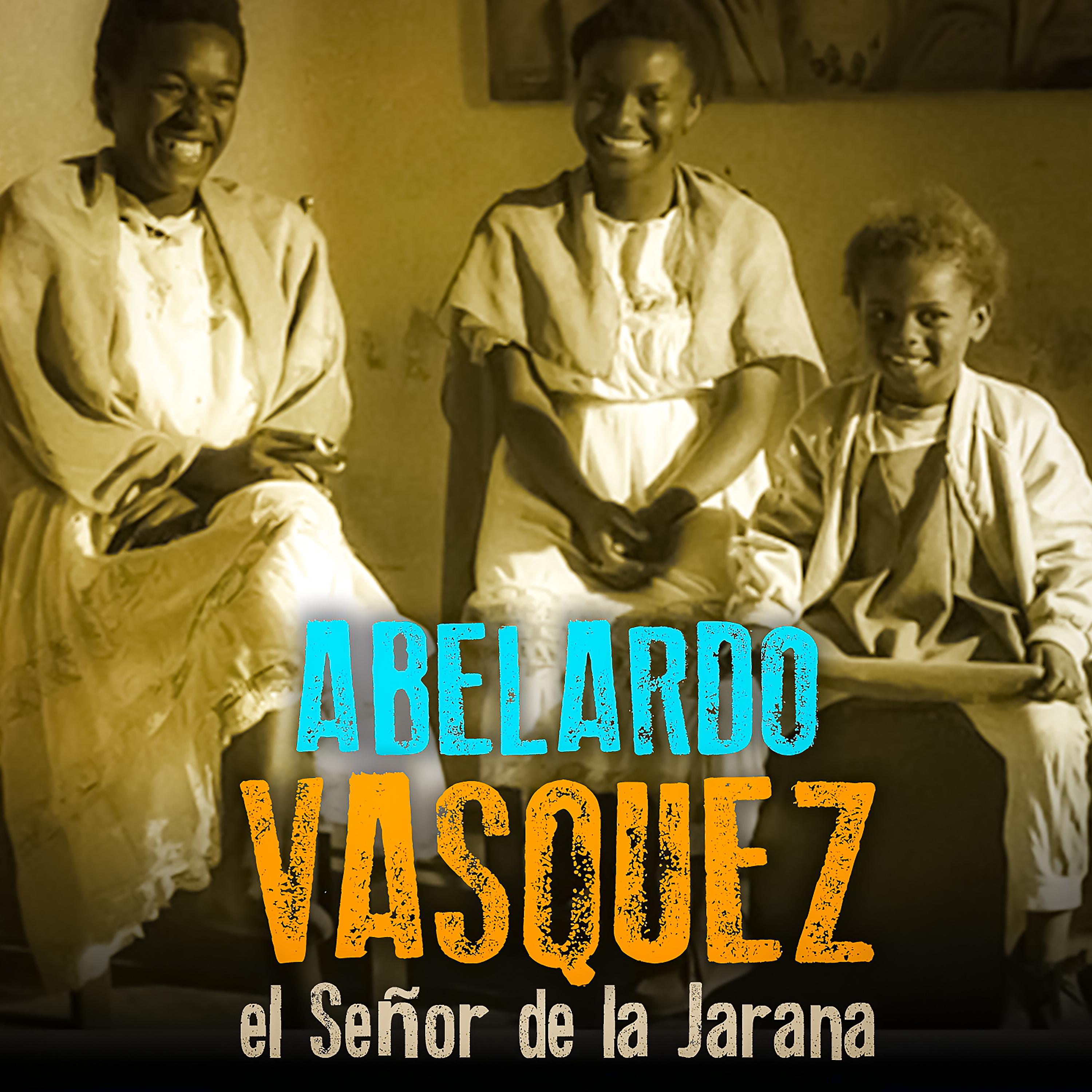 Постер альбома Abelardo Vásquez... El Señor de la Jarana