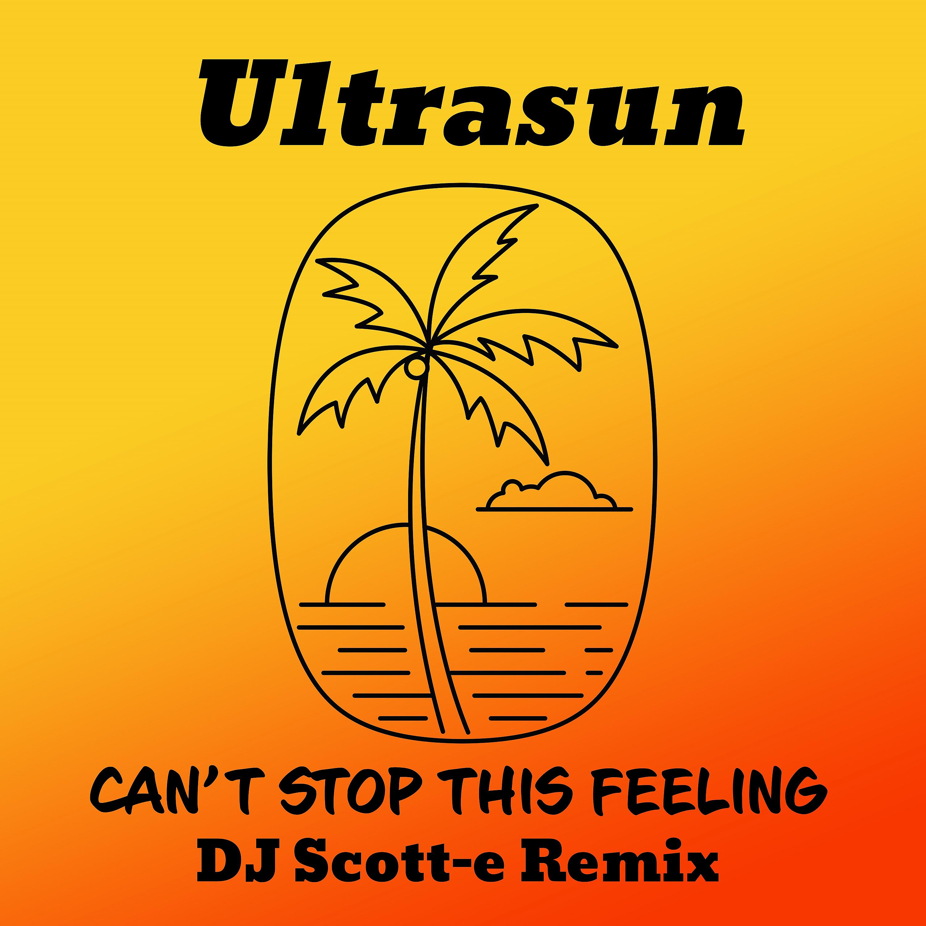 Постер альбома Can't Stop This Feeling (Dj Scott-E Remix)