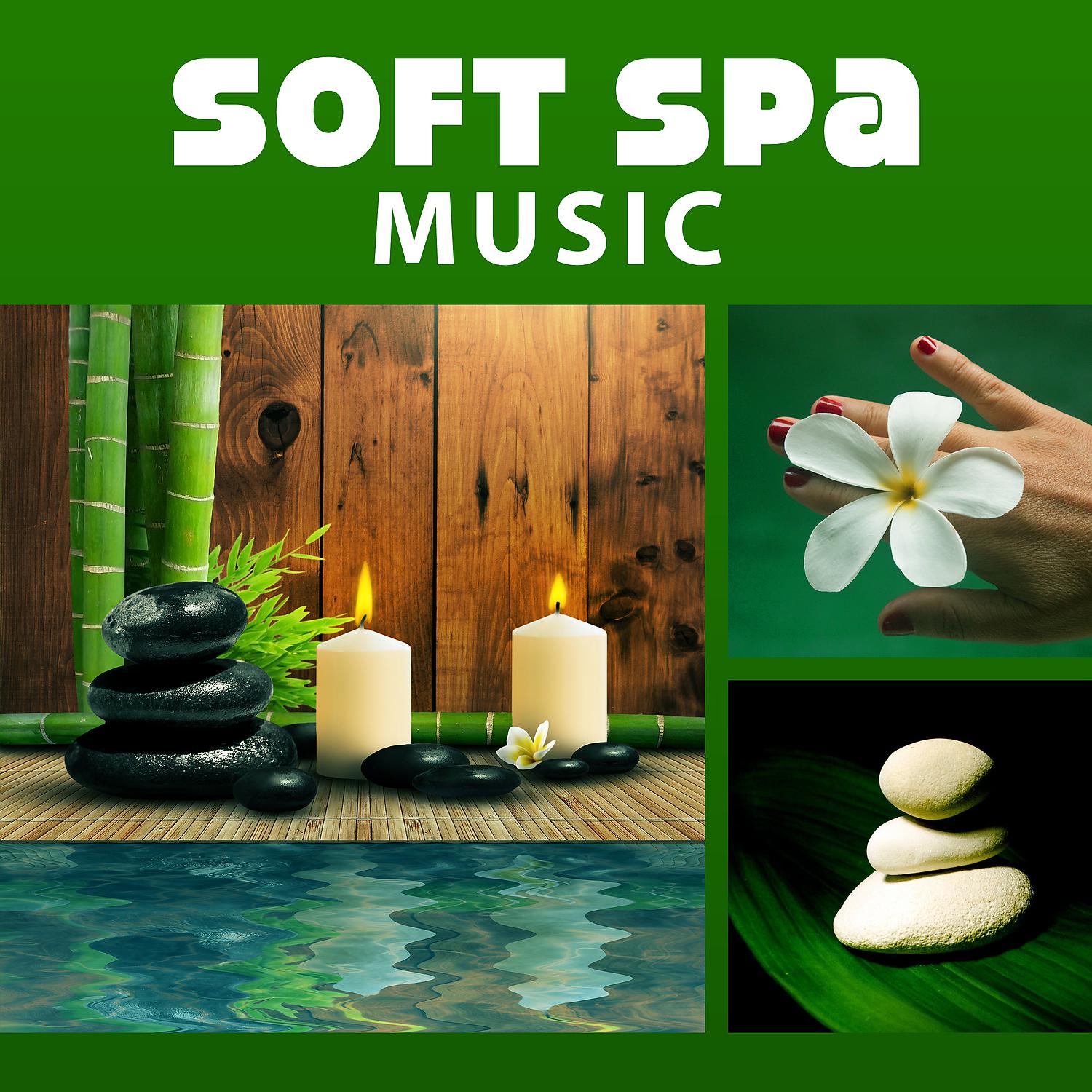 Постер альбома Soft Spa Music – Peaceful Sounds, Relaxation Music, New Age Sounds, Wellness, Bliss Spa, Relaxation Music, Chinese Meditation