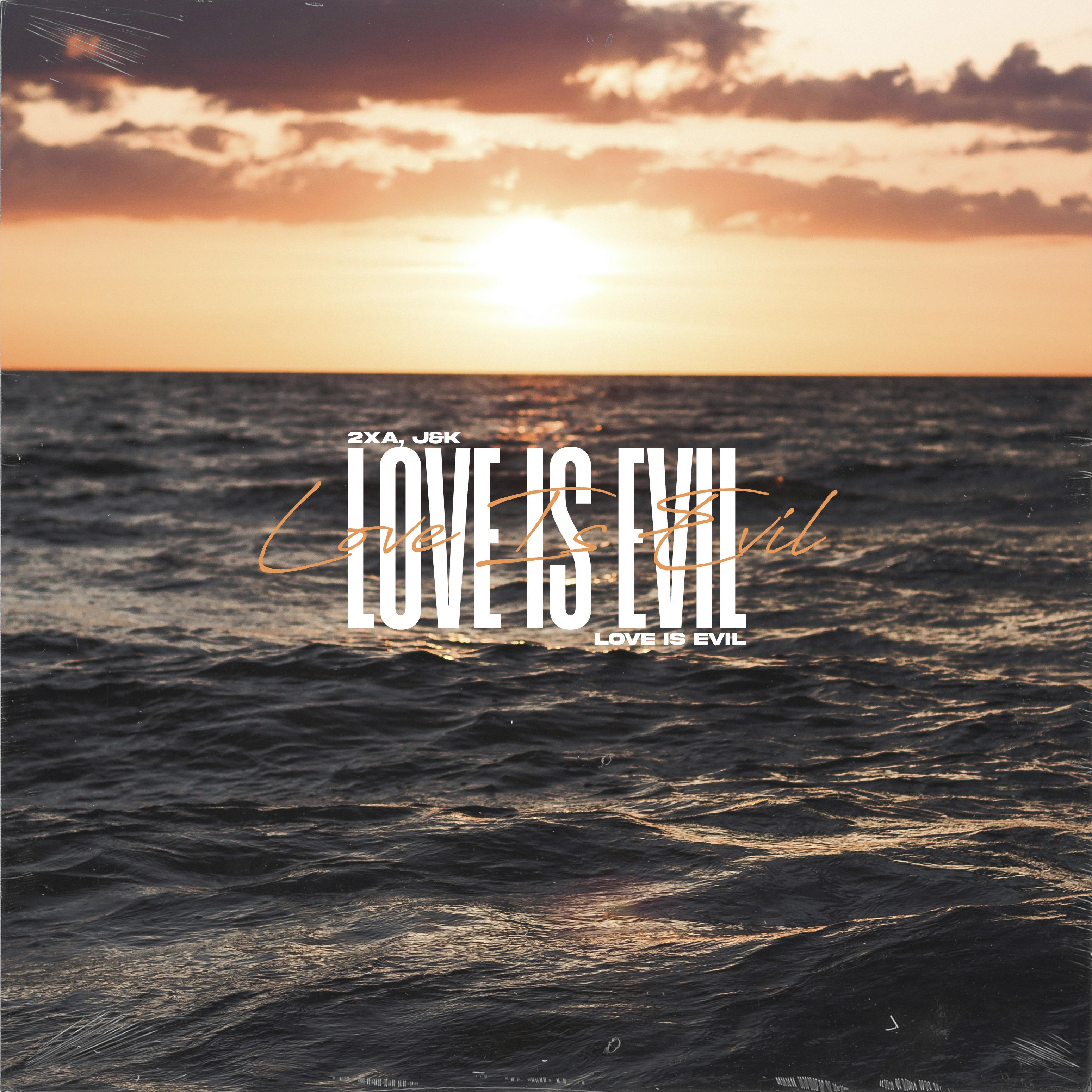 Постер альбома Love Is Evil