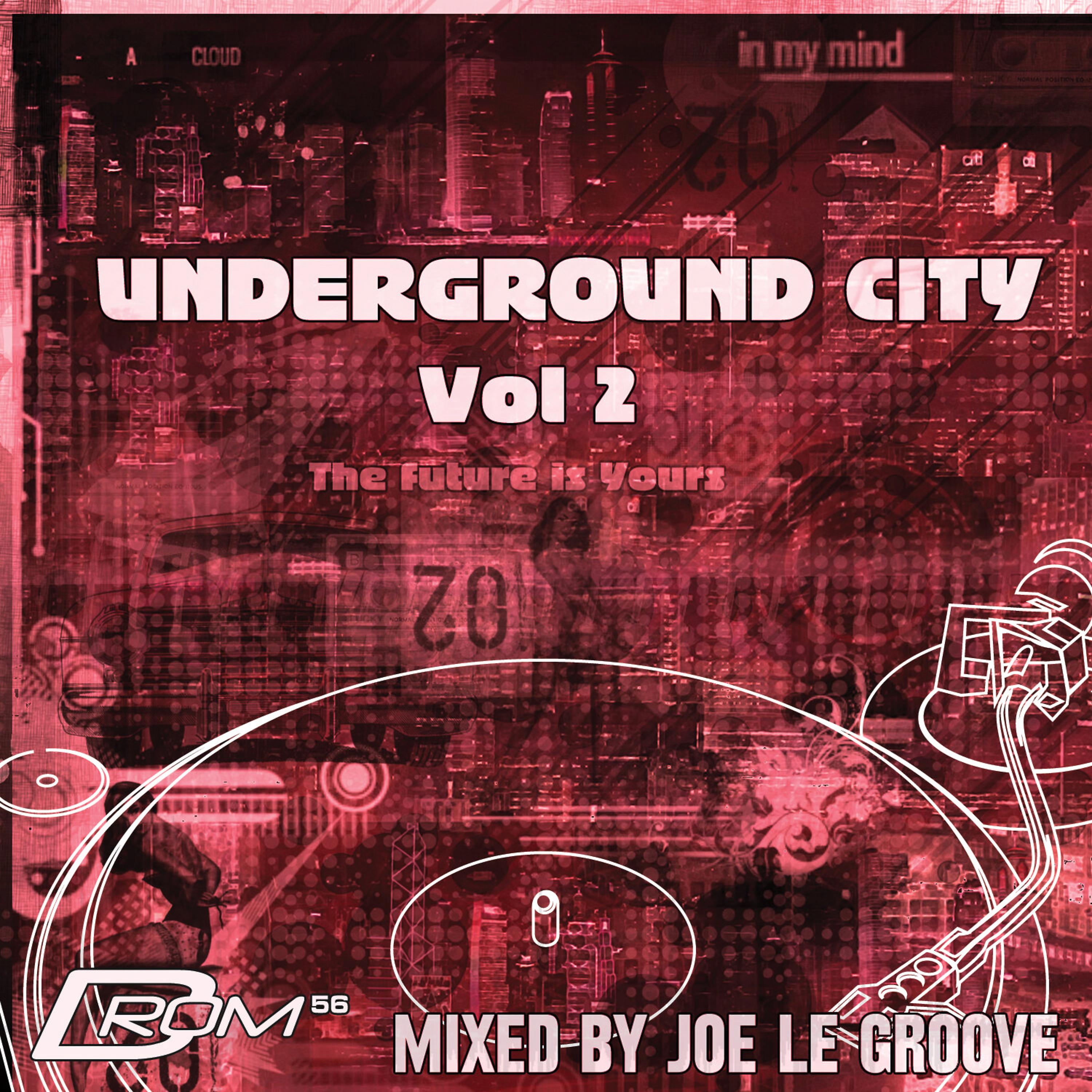 Постер альбома Underground City Vol. 2 (Mixed By Joe Le Groove)