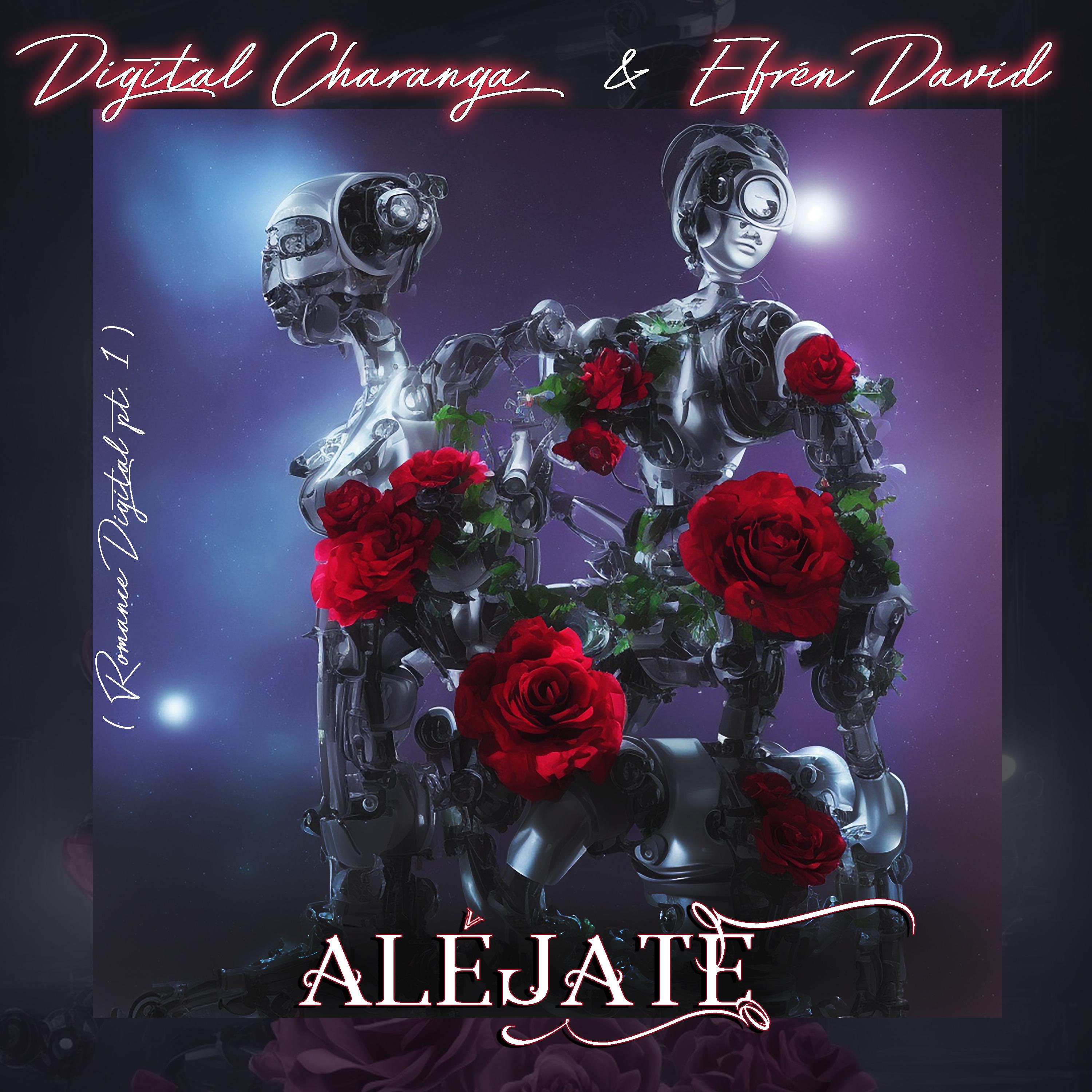 Постер альбома Aléjate (Romance Digital Pt. 1)