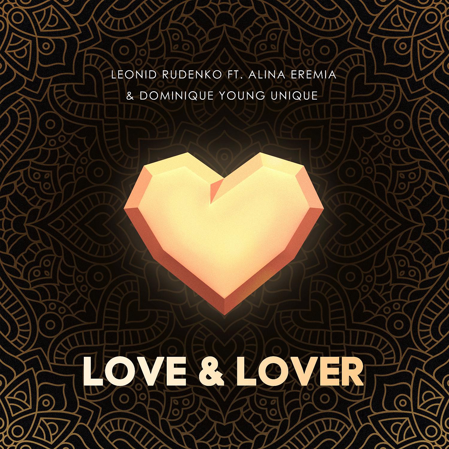 Постер альбома Love & Lover (feat. Alina Eremia & Dominique Young Unique)