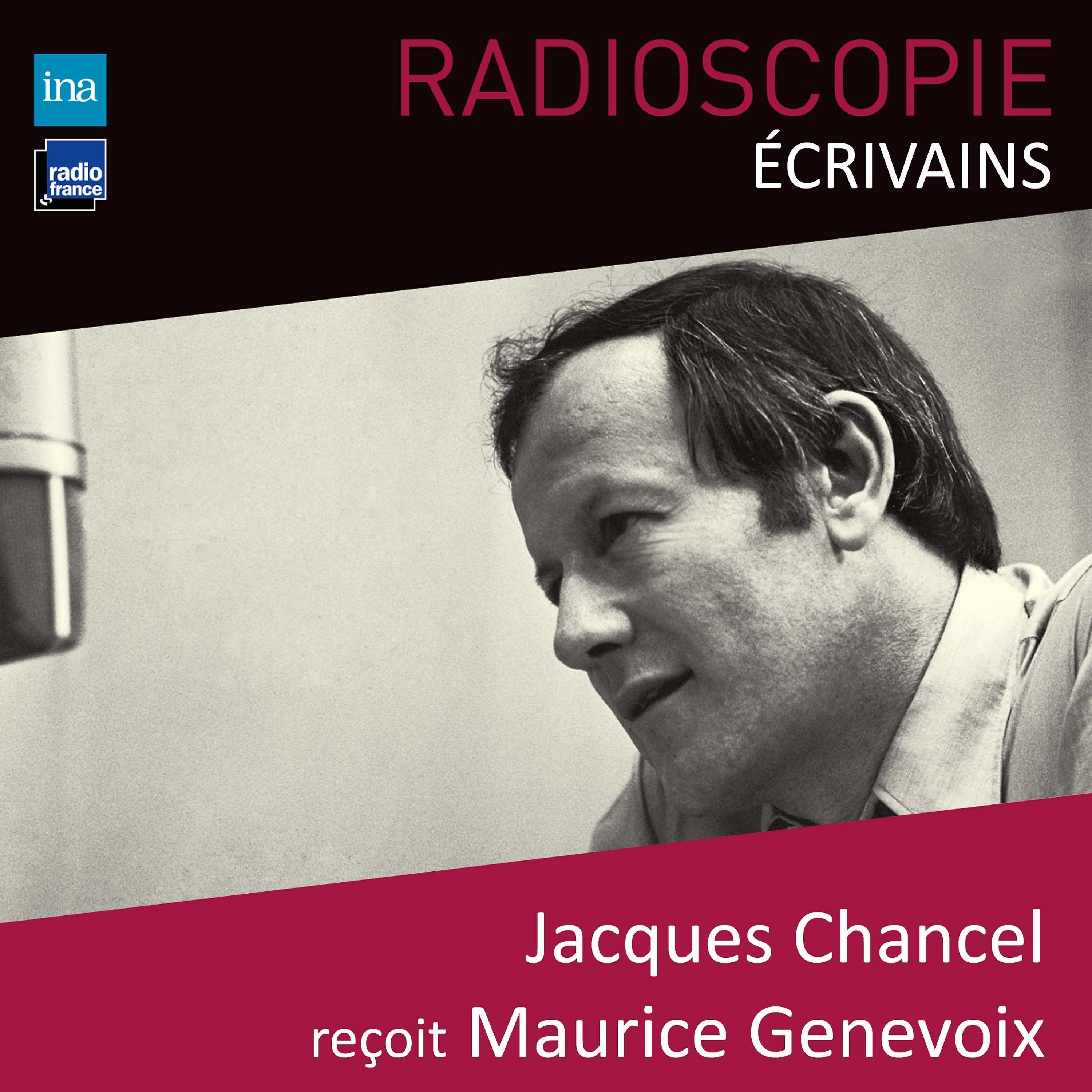Постер альбома Radioscopie (Écrivains): Jacques Chancel reçoit Maurice Genevoix