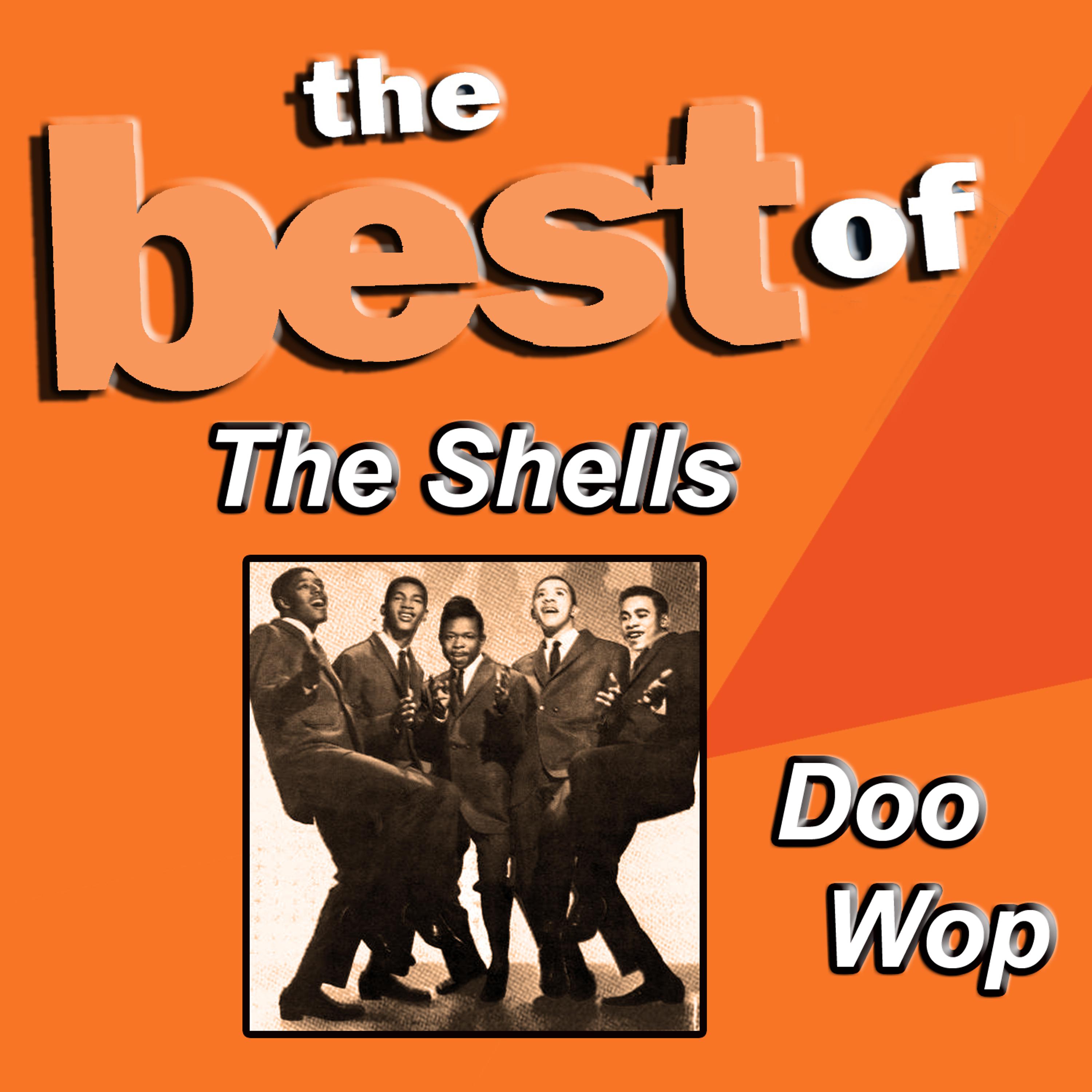 Постер альбома The Best of the Shells Doo Wop