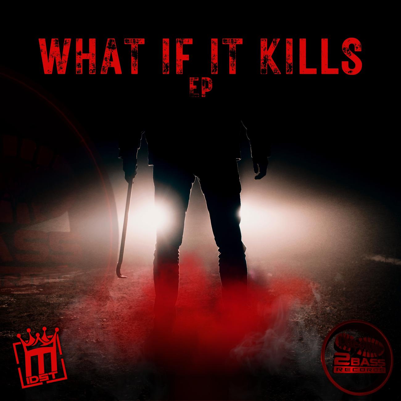 Постер альбома What If It Kills