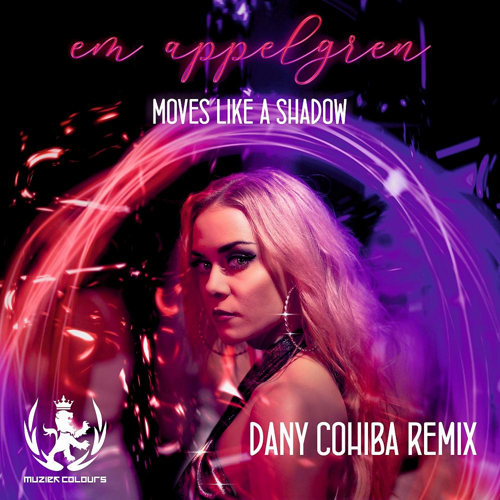 Постер альбома Moves Like A Shadow ( Dany Cohiba Remix )