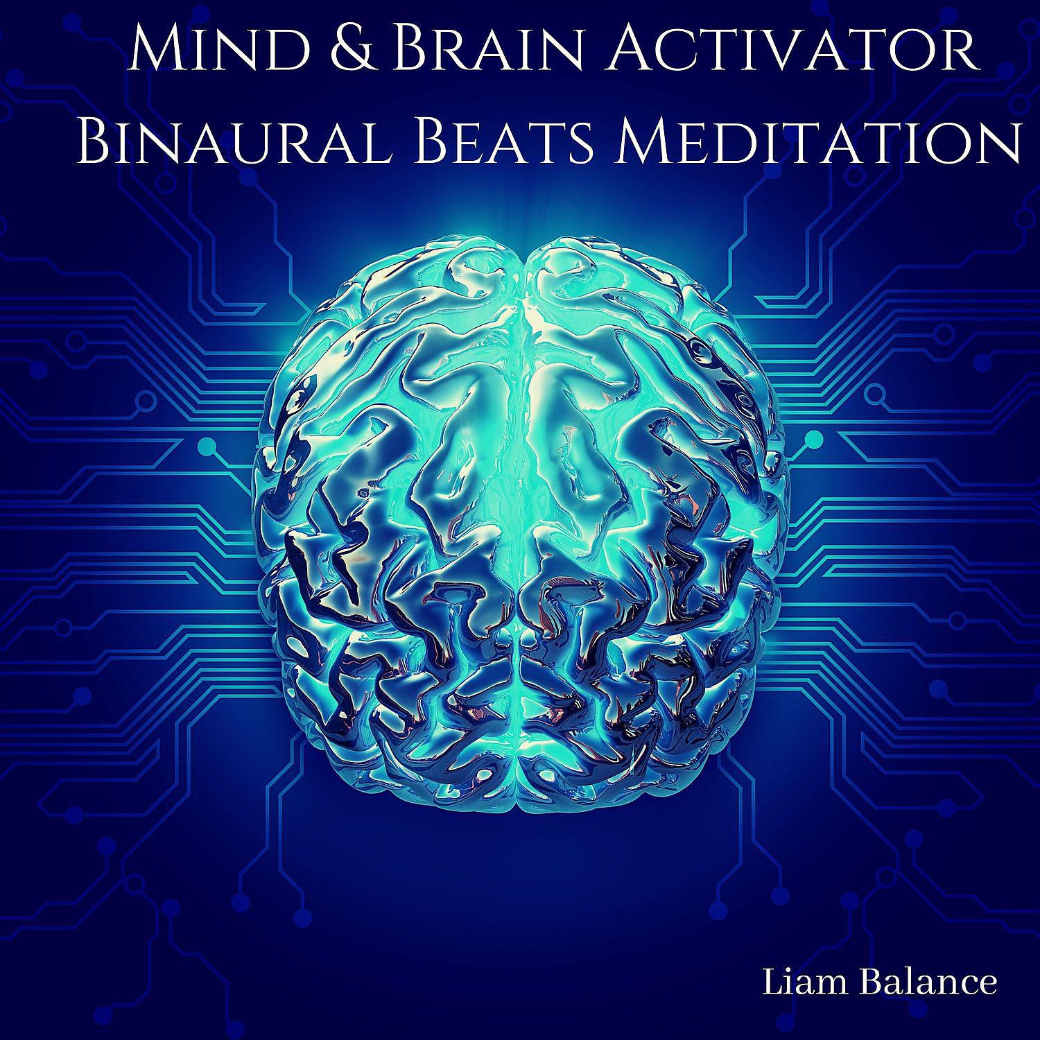 Постер альбома Mind & Brain Activator: Binaural Beats Meditation