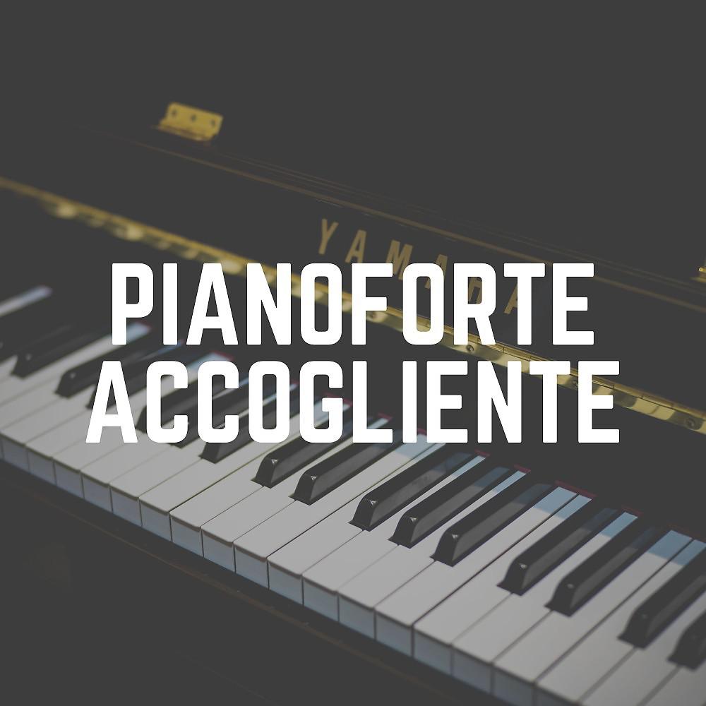 Постер альбома Pianoforte Accogliente