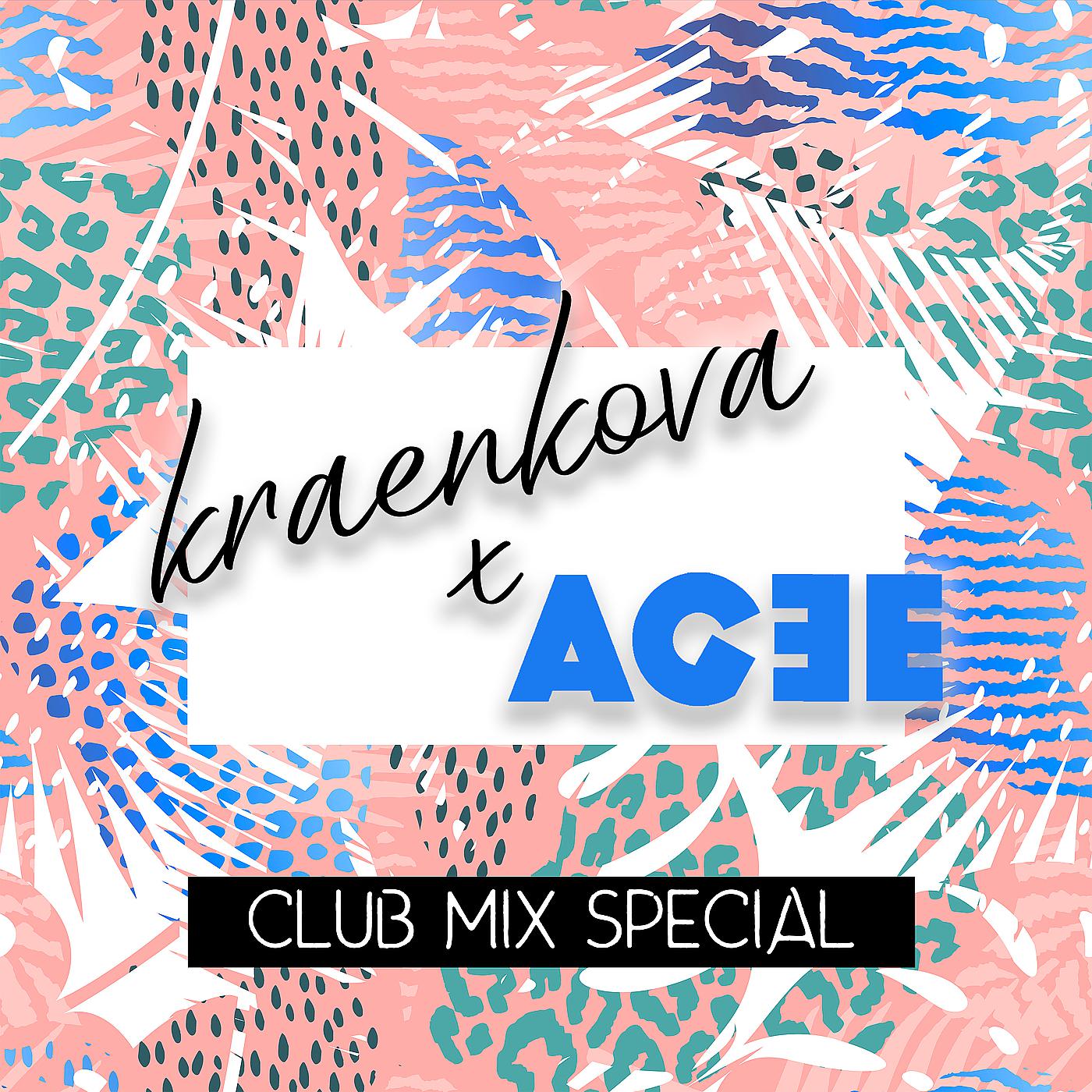 Постер альбома Kraenkova X Agee Club Mix Special