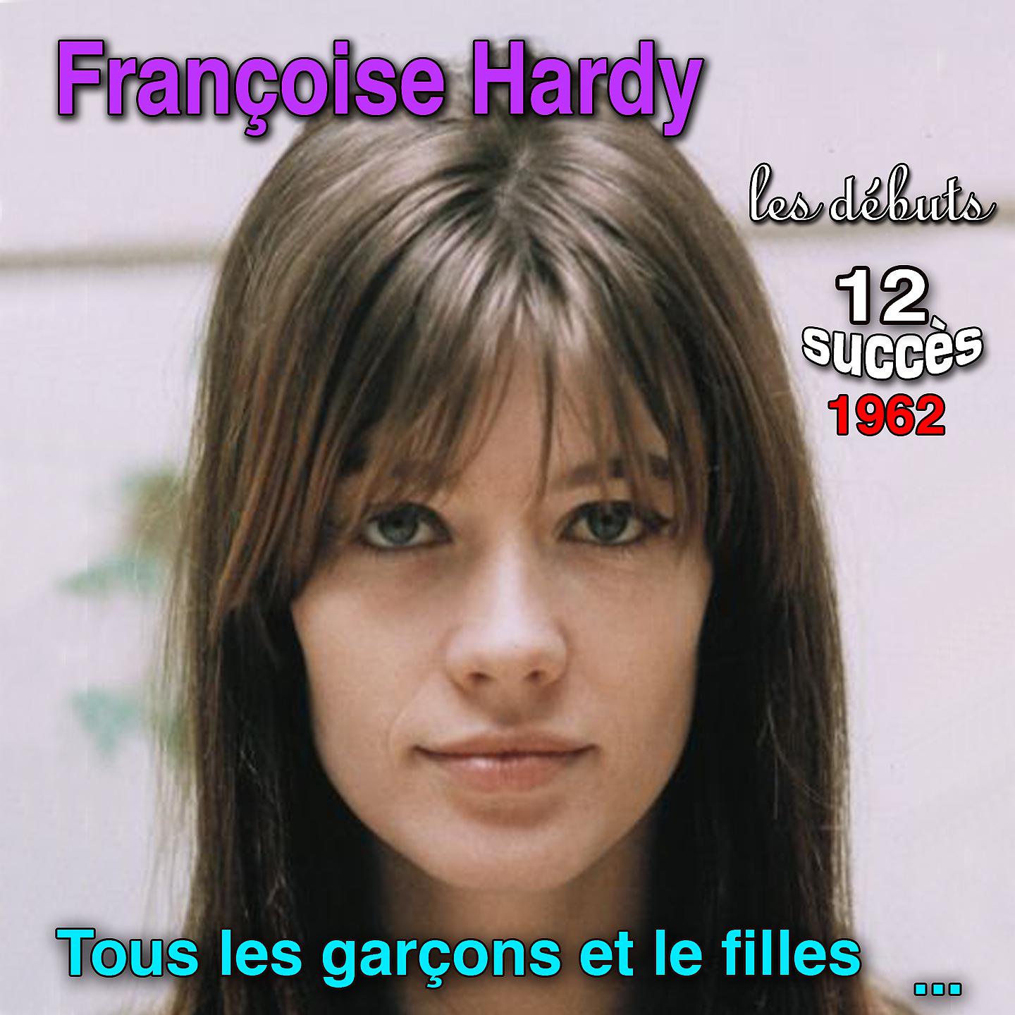 Постер альбома Françoise Hardy - Les débuts