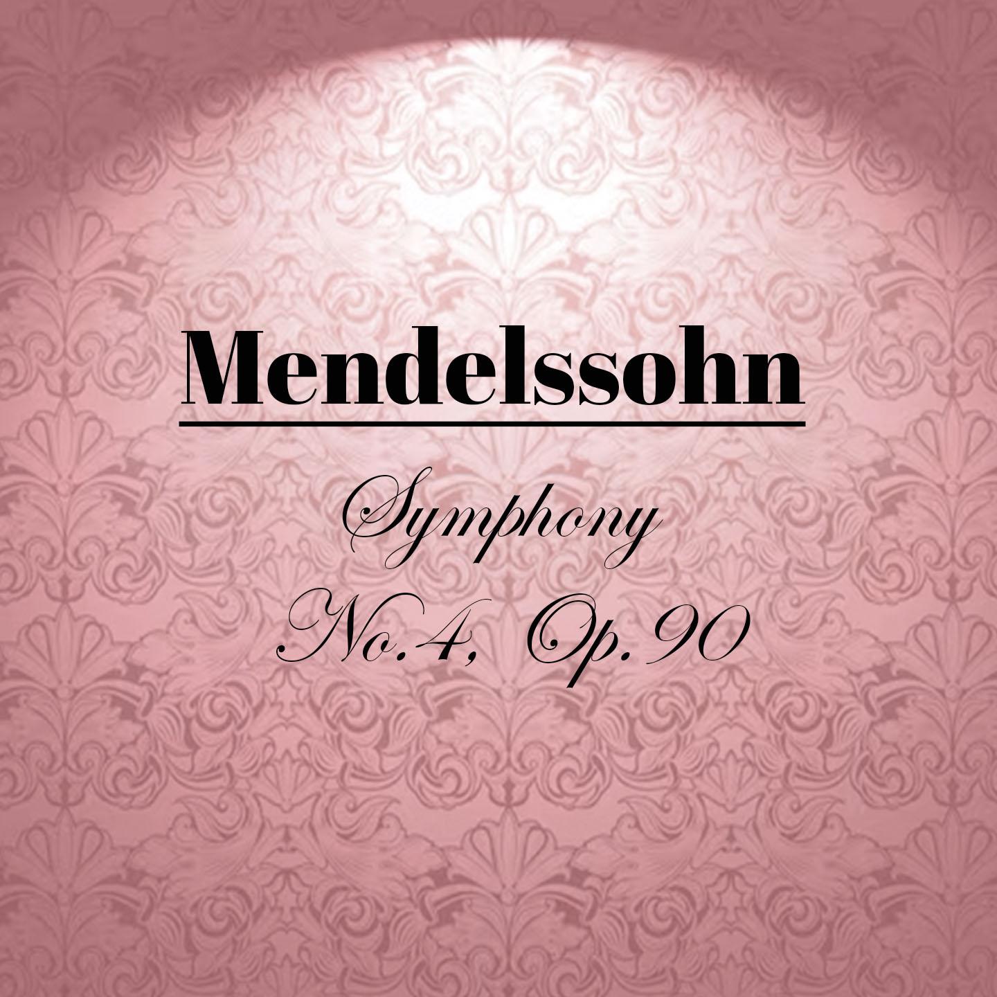 Постер альбома Mendelssohn - Symphony No.4, Op.90