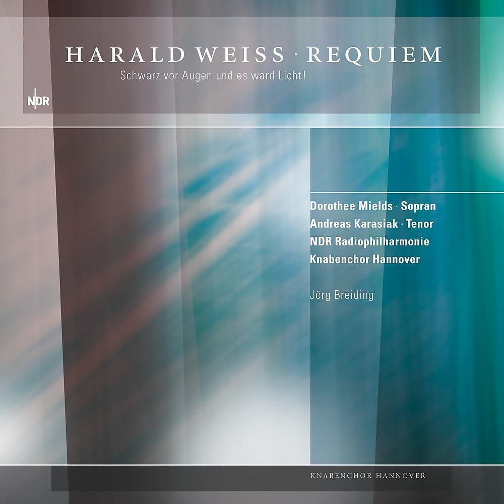 Постер альбома Harald Weiss: Requiem (Schwarz vor Augen und es ward Licht!)