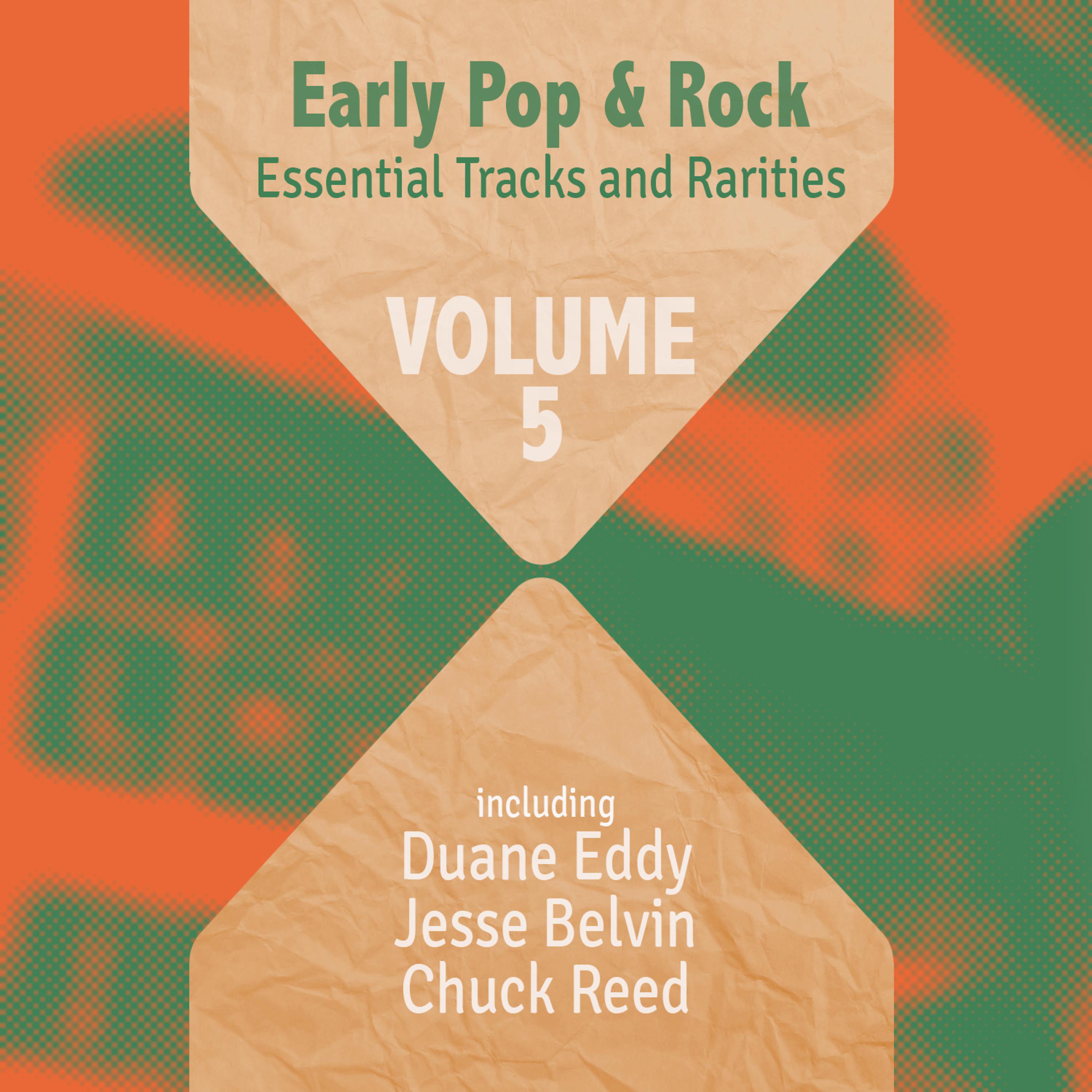 Постер альбома Early Pop & Rock Hits, Essential Tracks and Rarities, Vol. 5