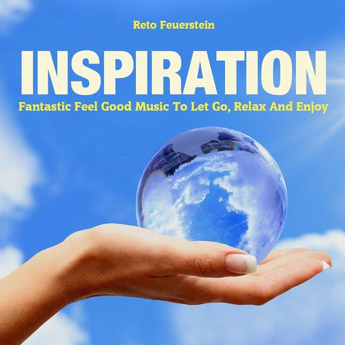 Постер альбома Inspiration: Music to Let Go, Relax & Enjoy