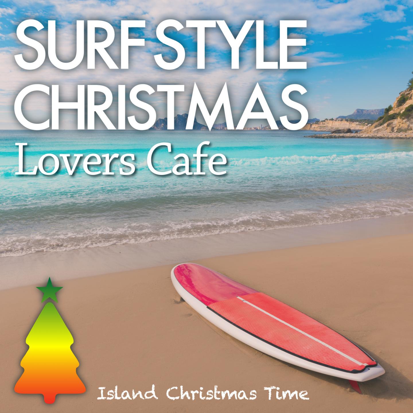 Постер альбома Surf Style Christmas - Lovers Café