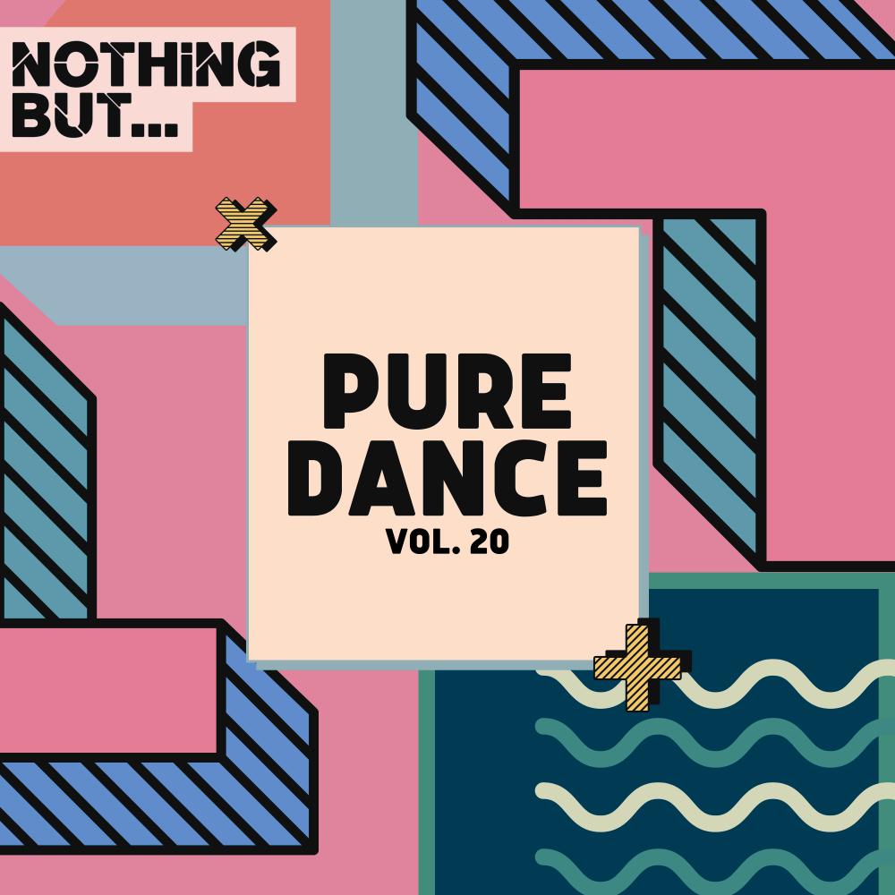 Постер альбома Nothing But... Pure Dance, Vol. 20