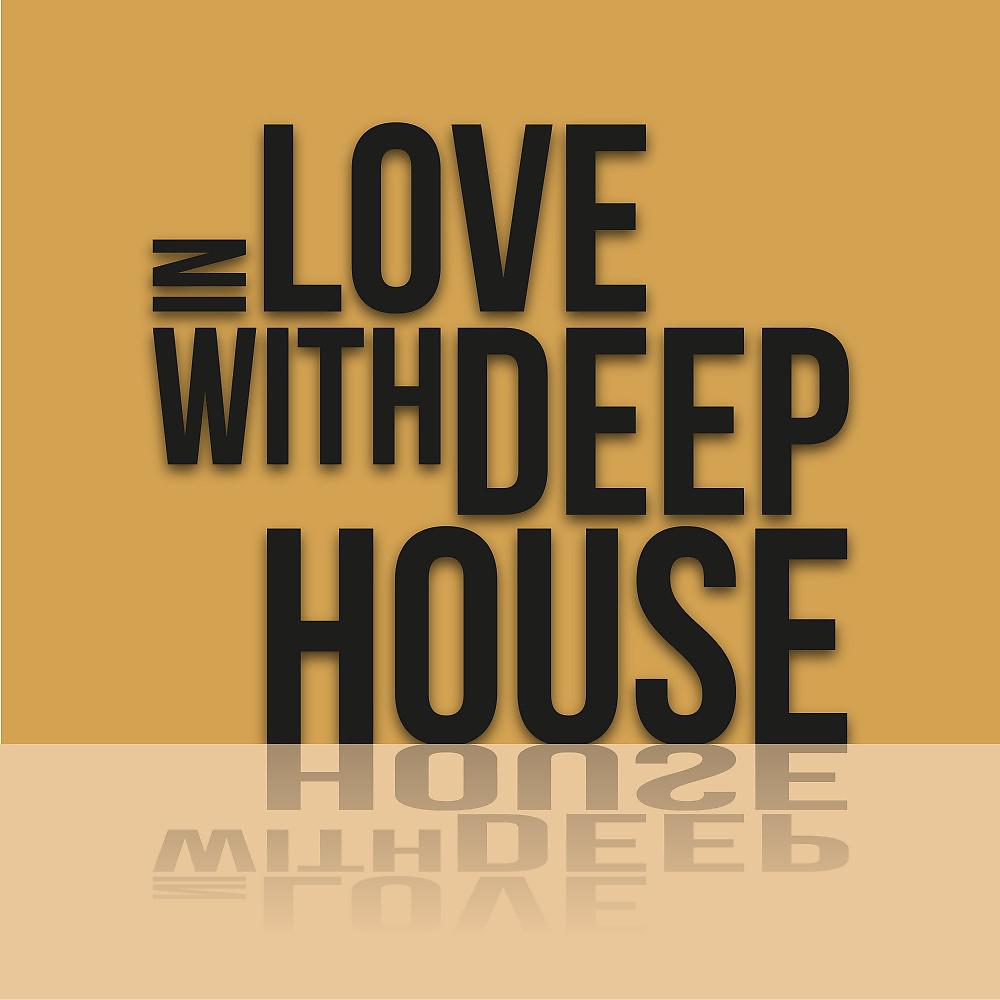 Постер альбома In Love with Deep House