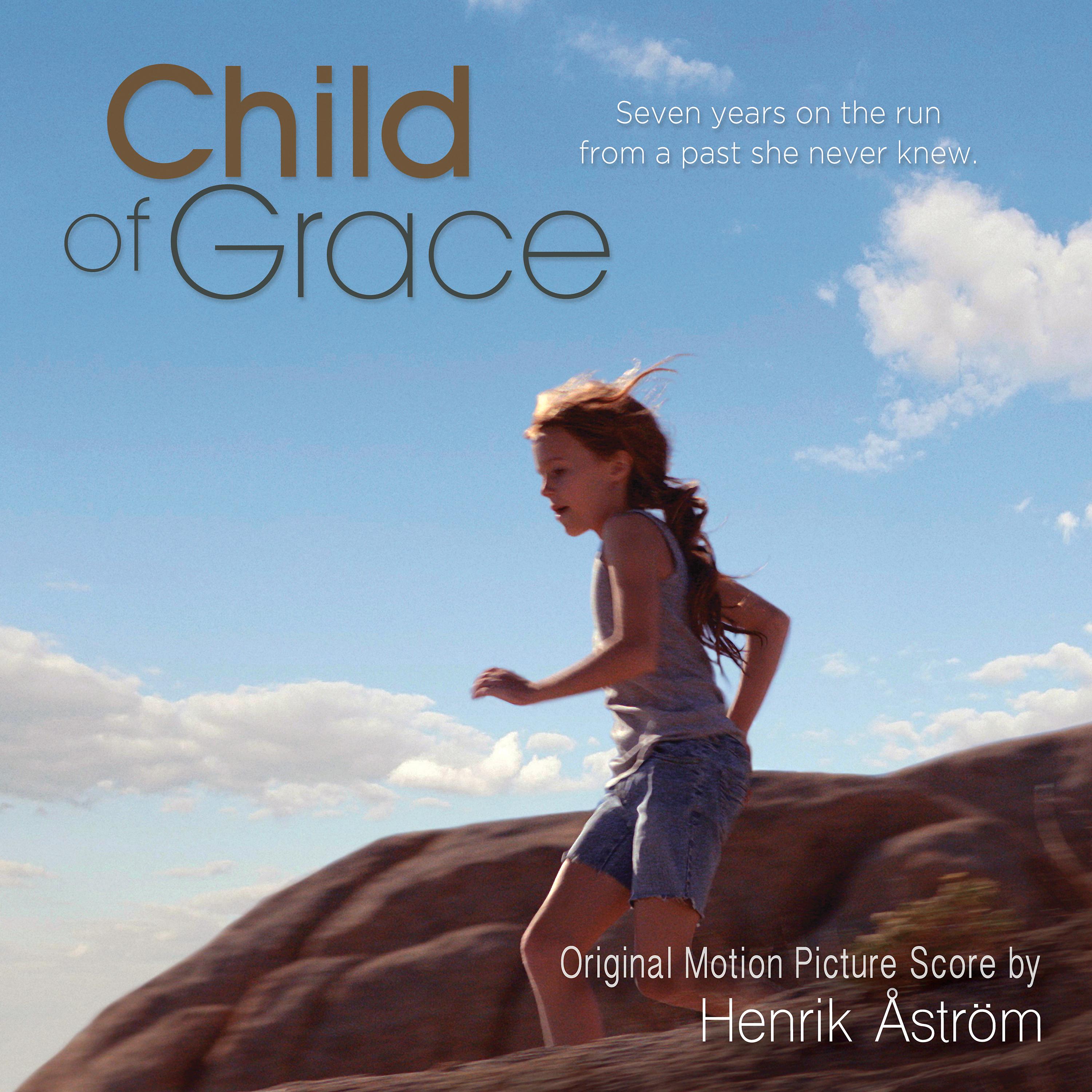 Постер альбома Child of Grace - Original Motion Picture Score