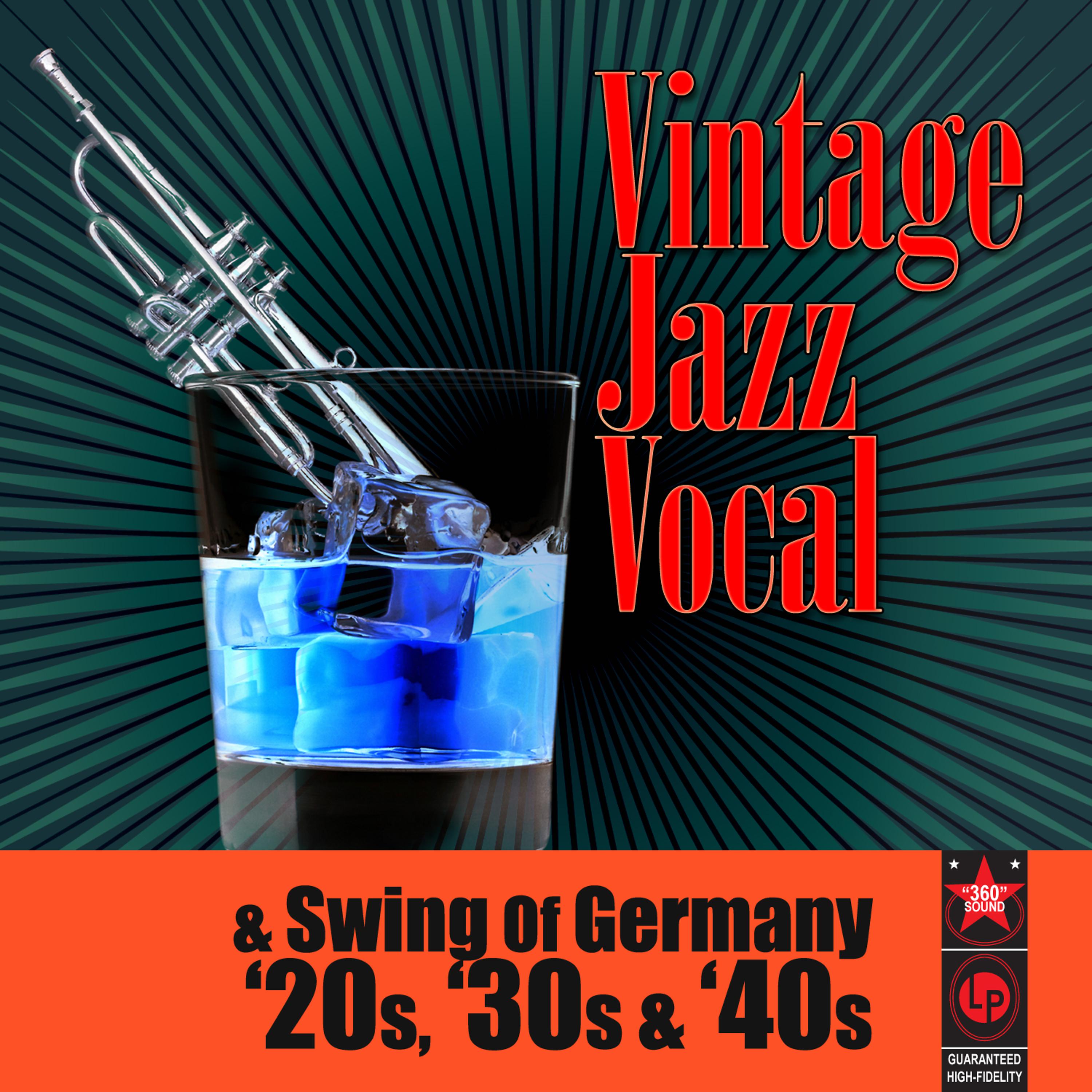 Постер альбома Vintage Jazz Vocal & Swing Of Germany '20s, '30s & '40s